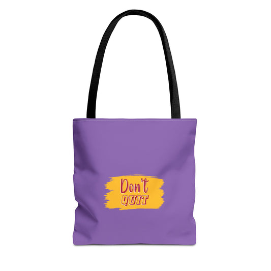 Don't Quit Tote Bag (AOP)