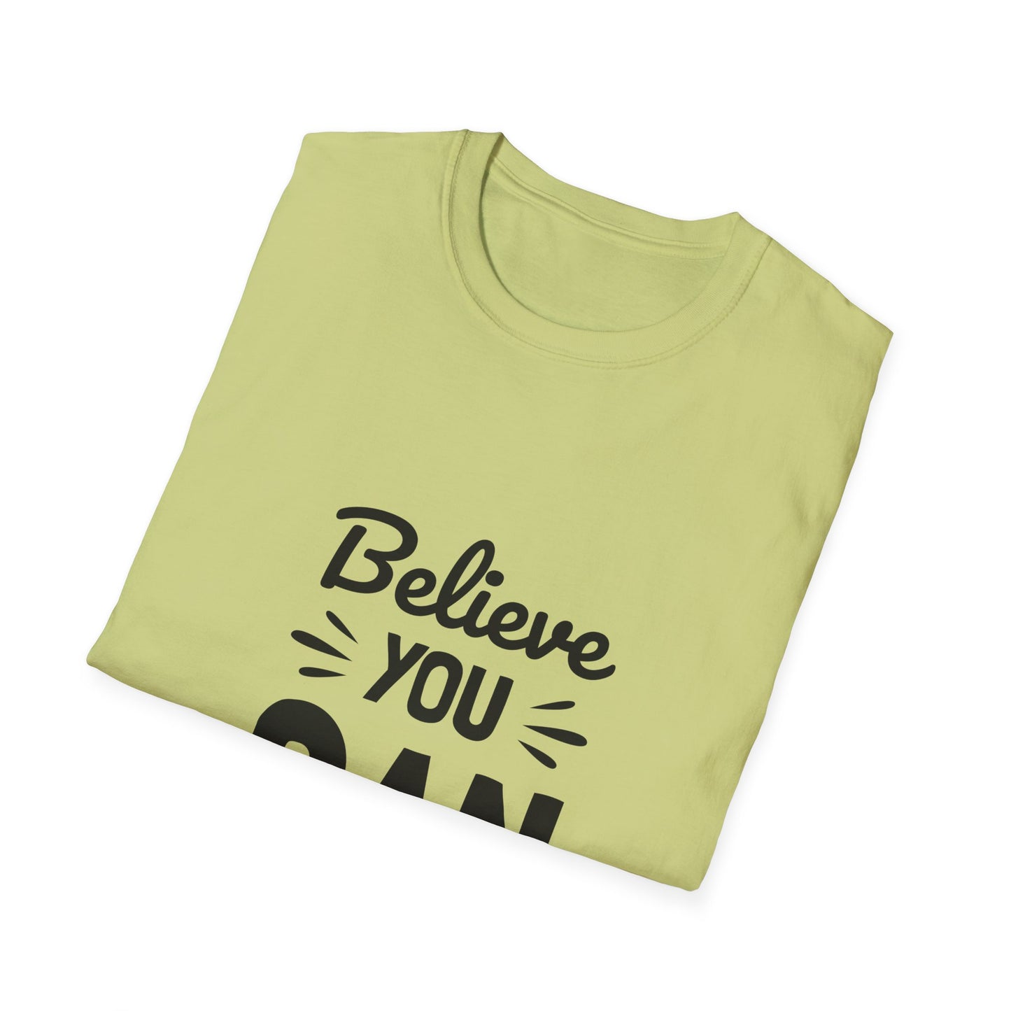 Believe You Can Unisex Softstyle T-Shirt