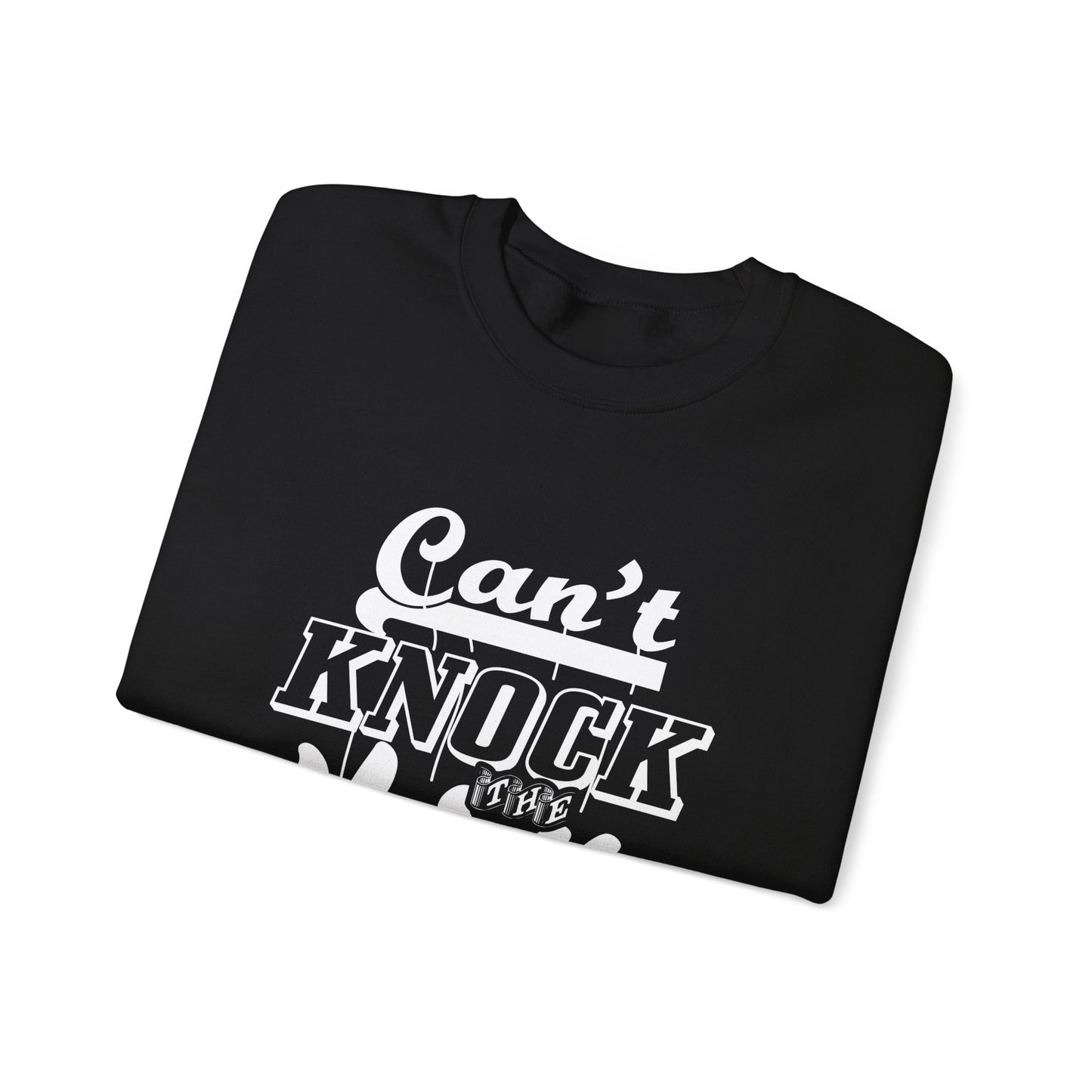 Can't Knock The Hustle Unisex Heavy Blend™ Crewneck Sweatshirt