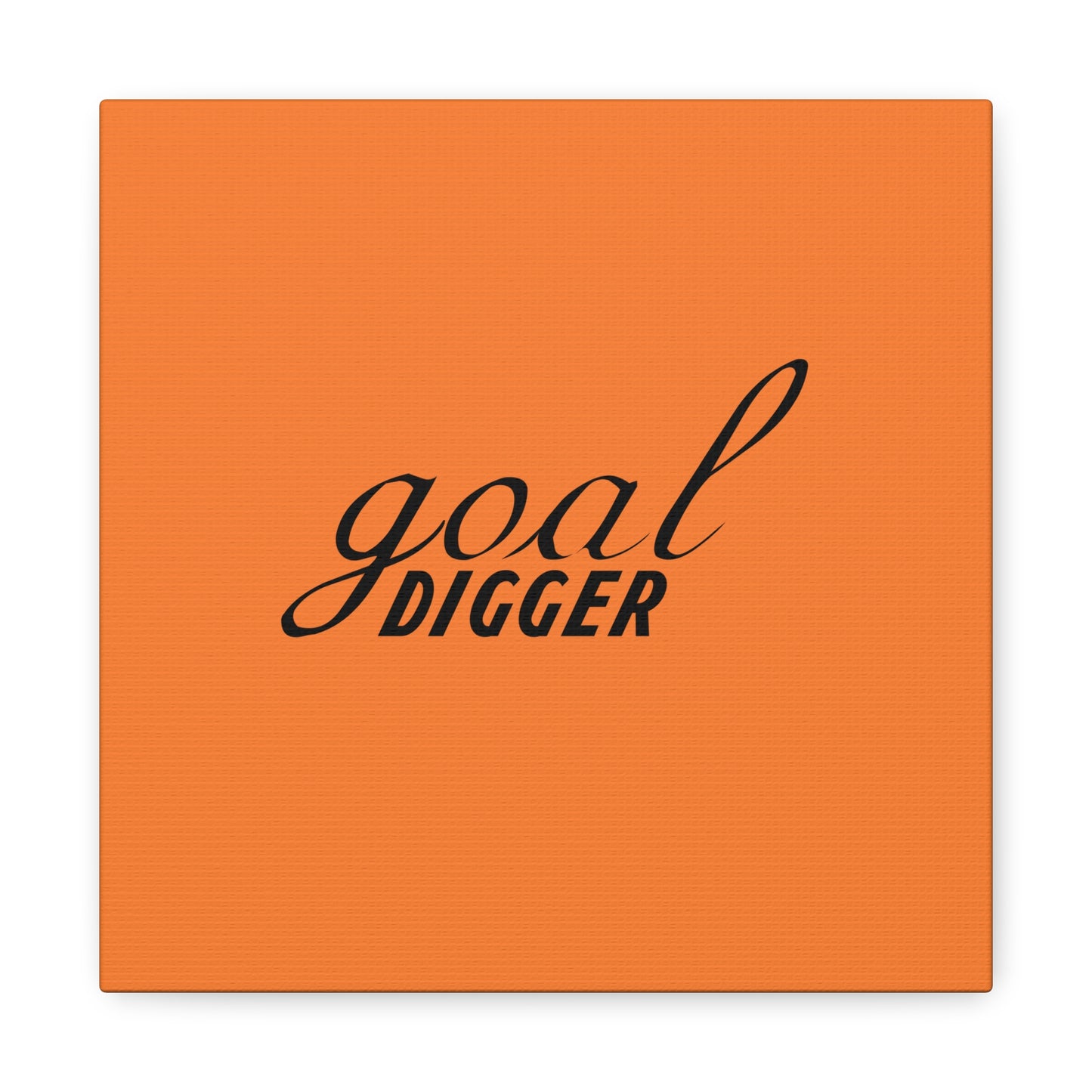 Goal Digger Matte Canvas, Stretched, 1.25"