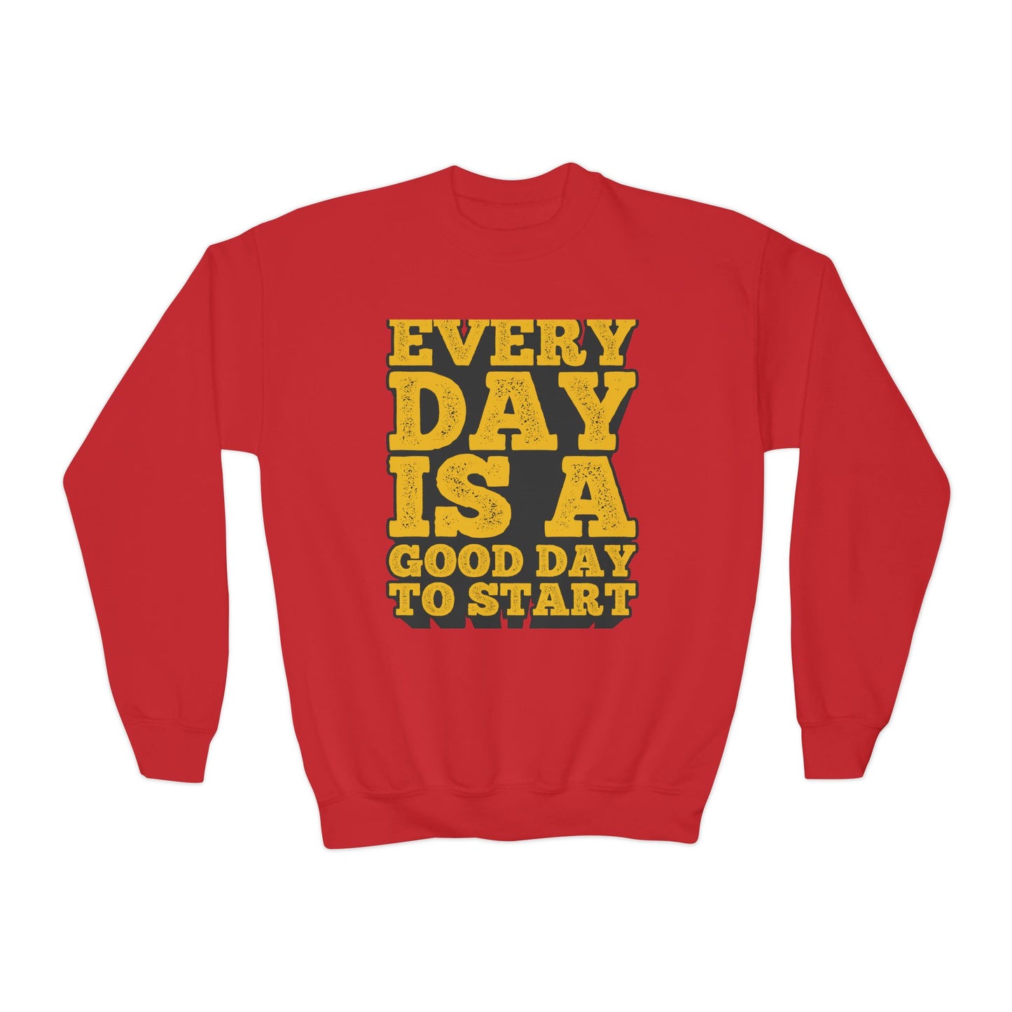 Every Day Is A Good Day To Start Youth Crewneck Sweatshirt