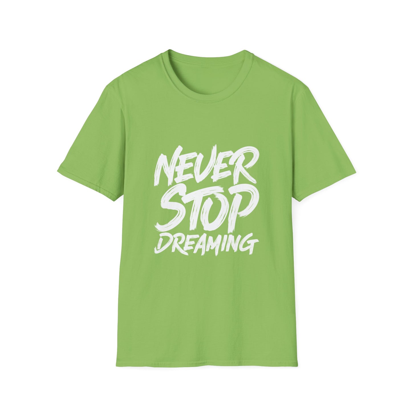 Never Stop Dreaming  Unisex Softstyle T-Shirt