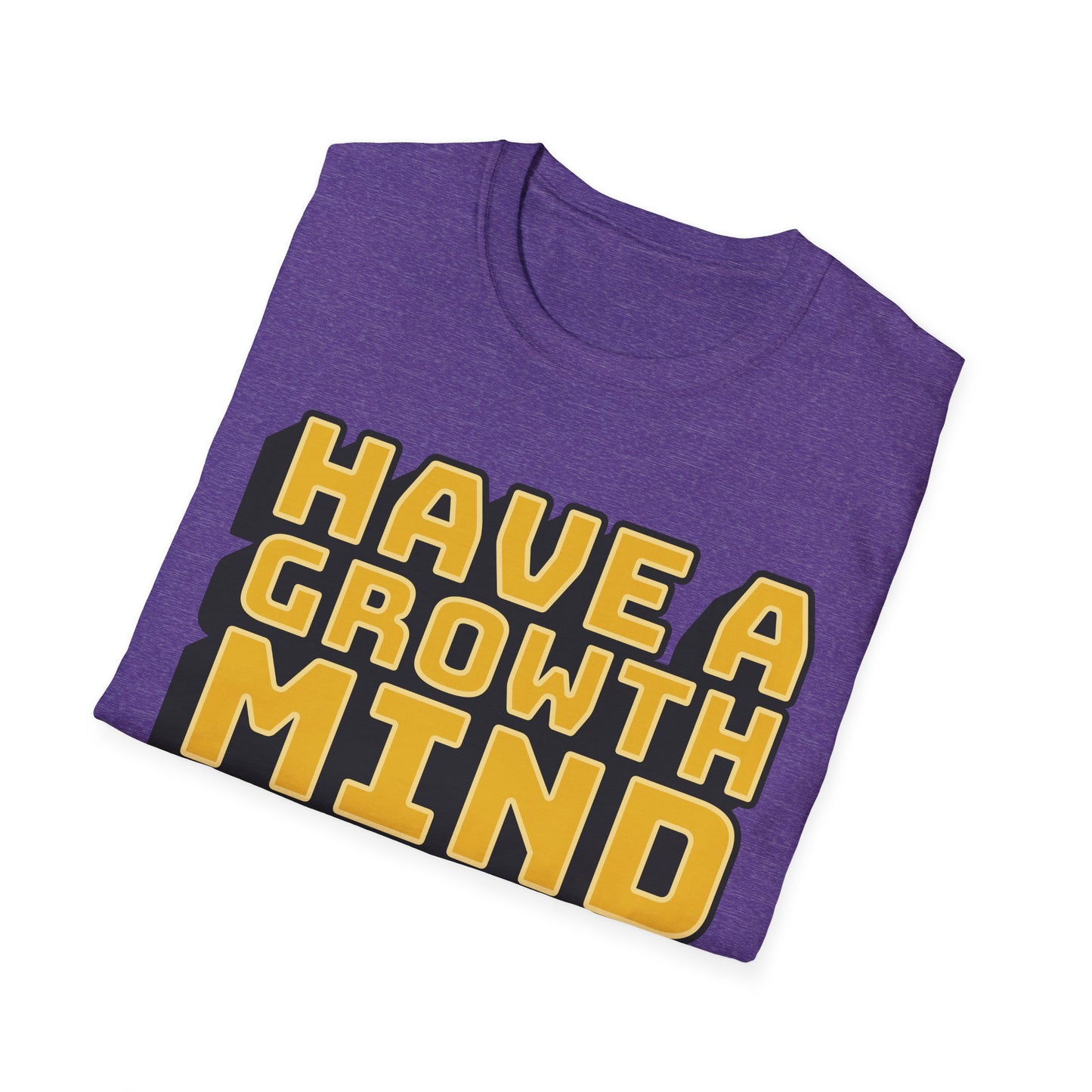 Have a Growth Mind Set Unisex Softstyle T-Shirt