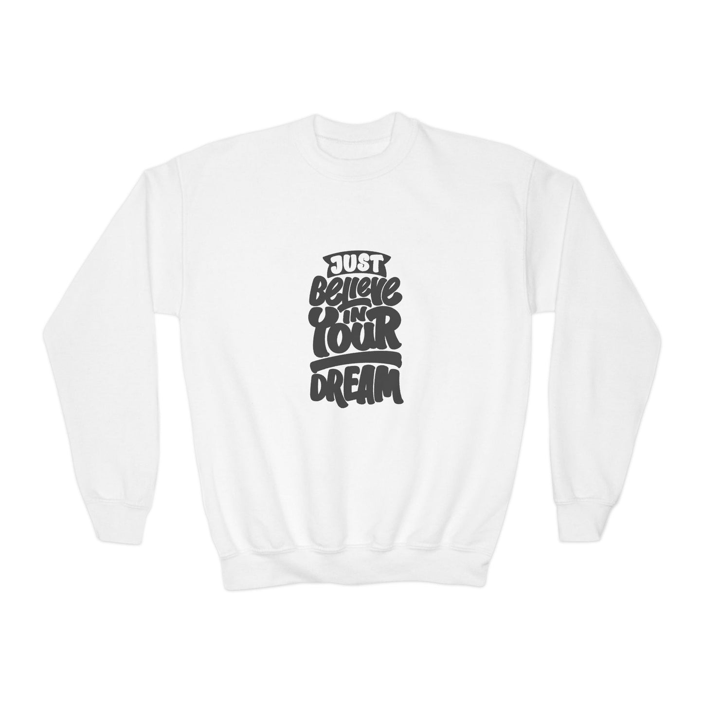 Just Believe In Your Dream Youth Crewneck Sweatshirt