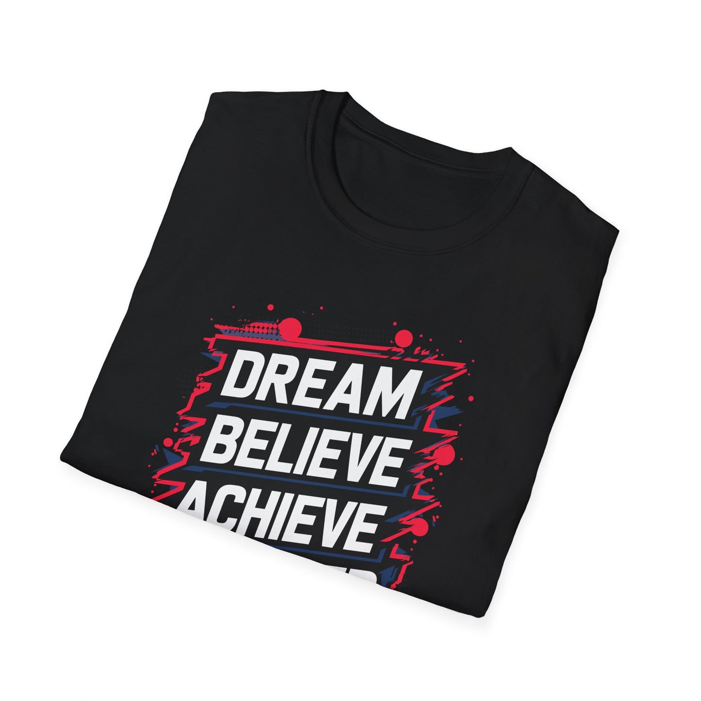 Dream Velieve Achieve Succeed Unisex Softstyle T-Shirt
