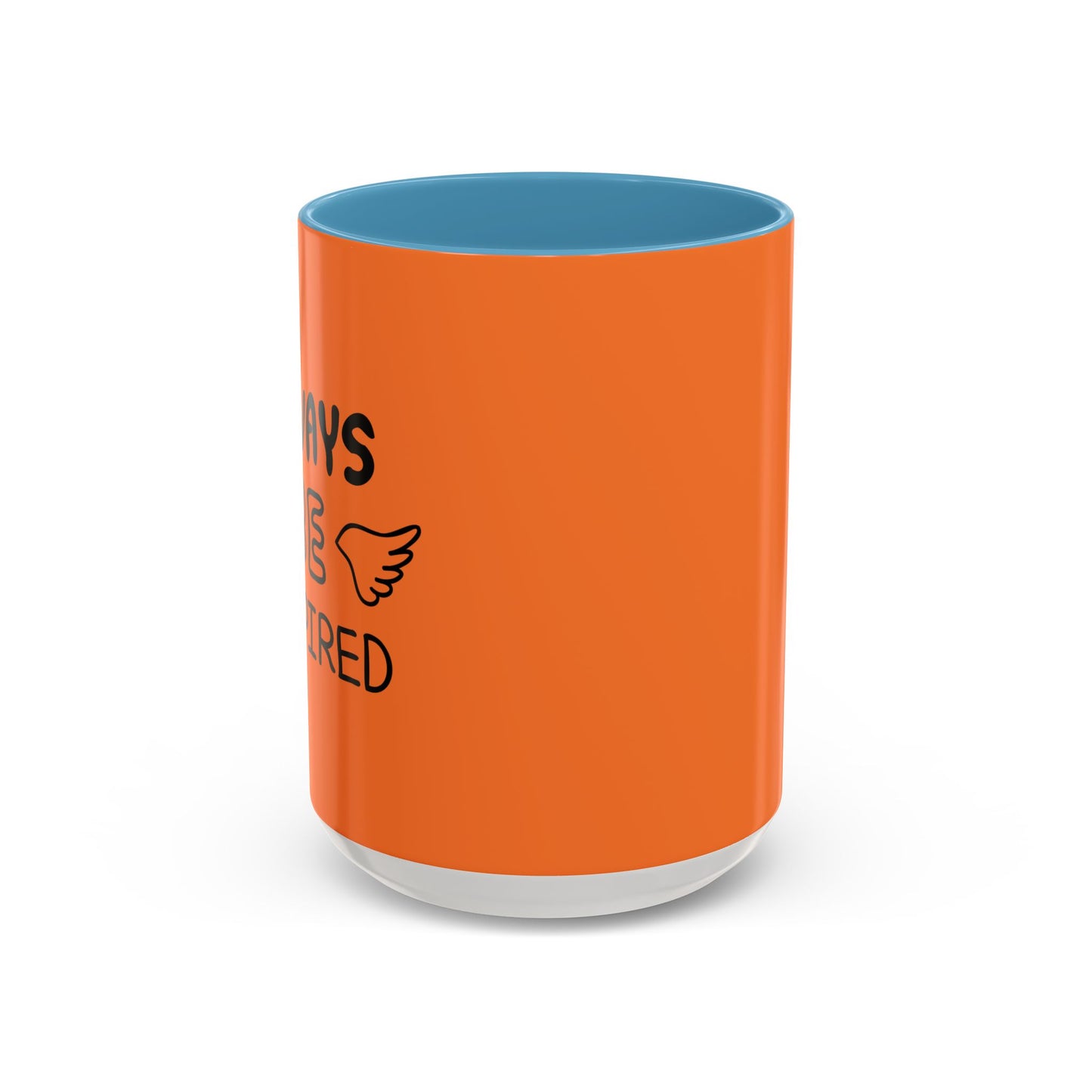 Always Be Inspired Accent Coffee Mug (11, 15oz)