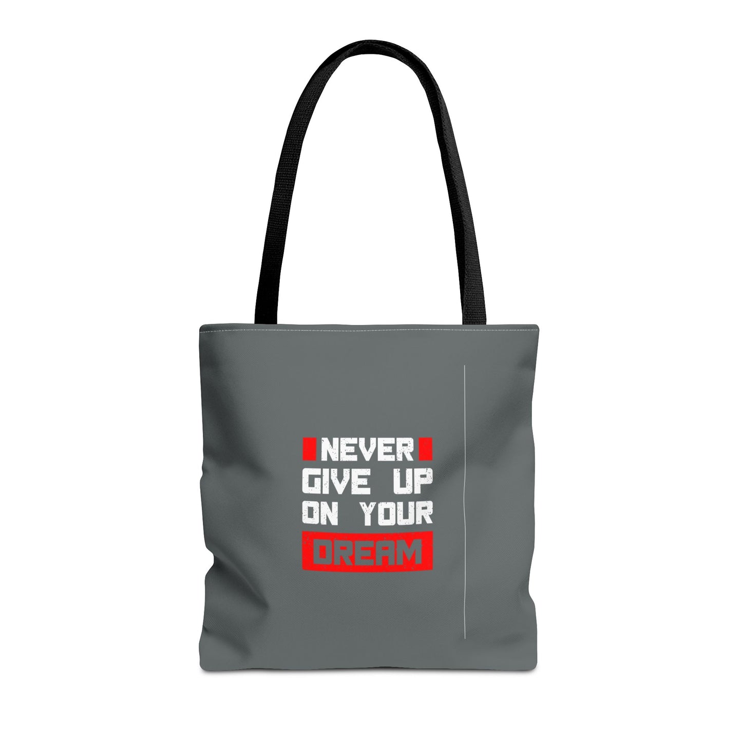 Never Give Up On Your Dream Tote Bag (AOP)