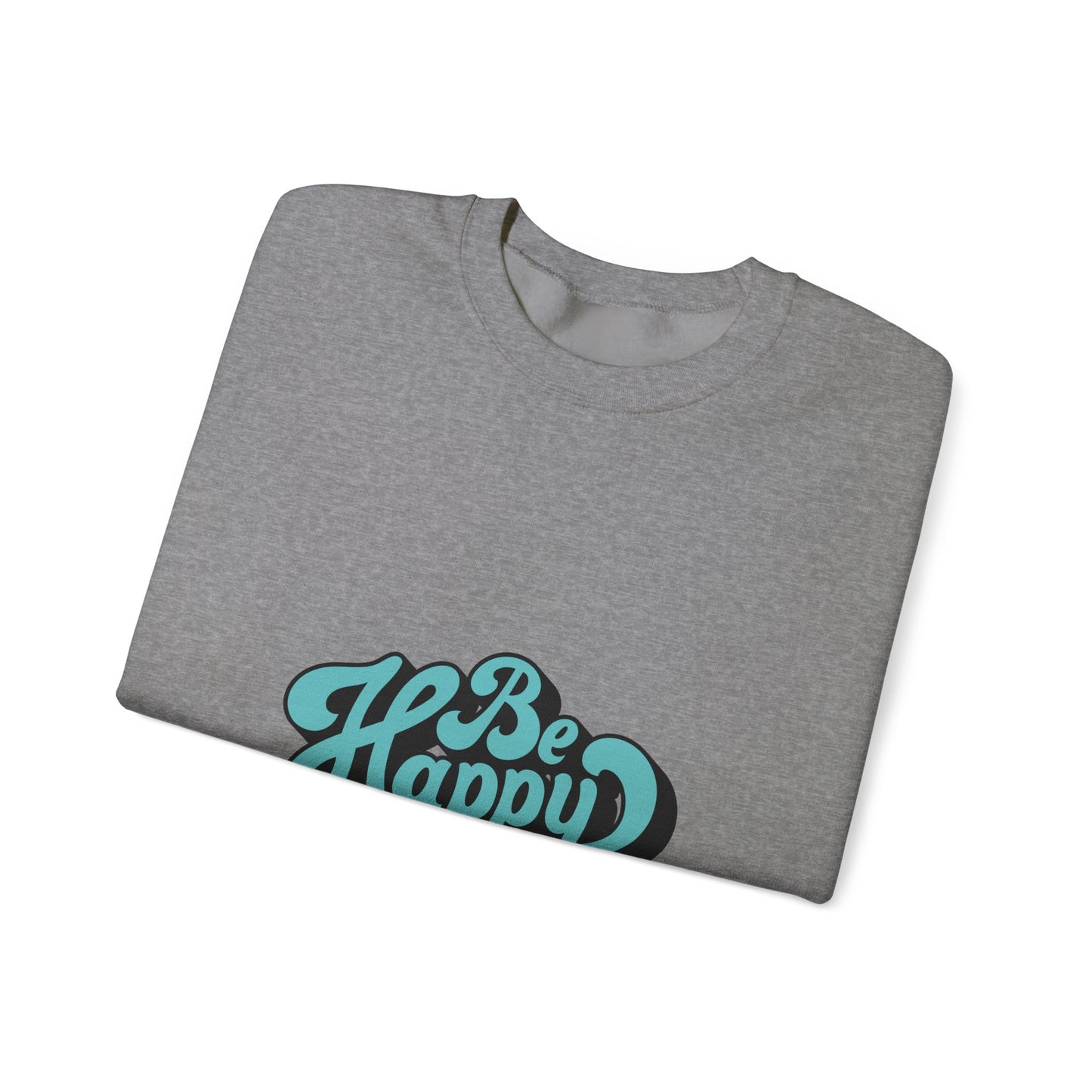 Be Happy Unisex Heavy Blend™ Crewneck Sweatshirt