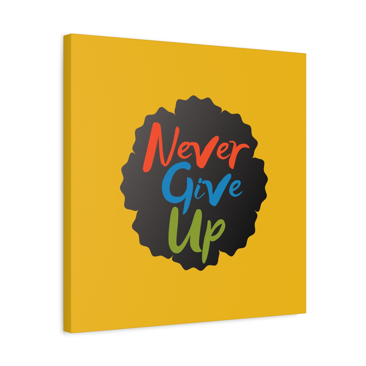 Never Give Up Matte Canvas, Stretched, 1.25"