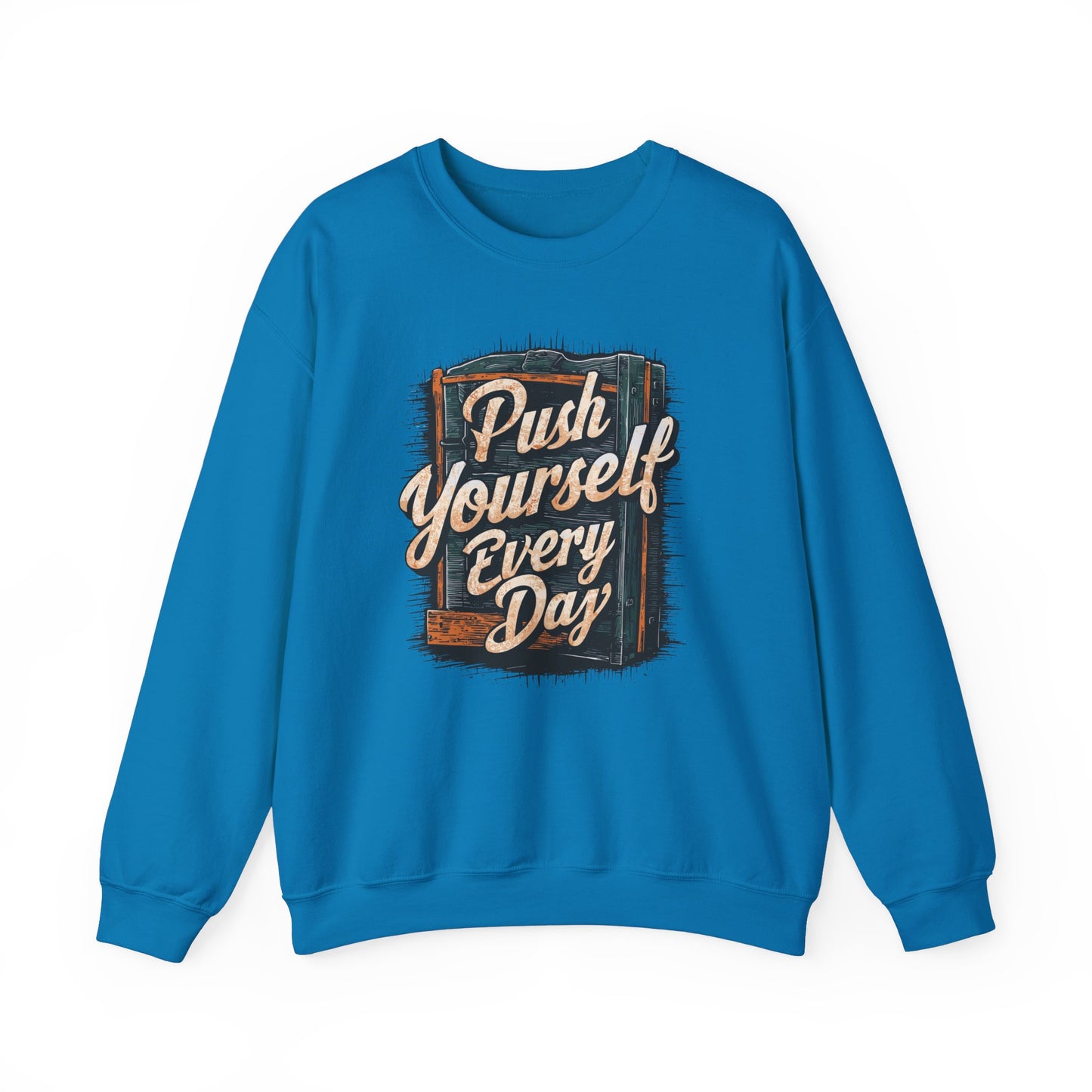 Push Yourself Every Day Unisex Heavy Blend™ Crewneck Sweatshirt