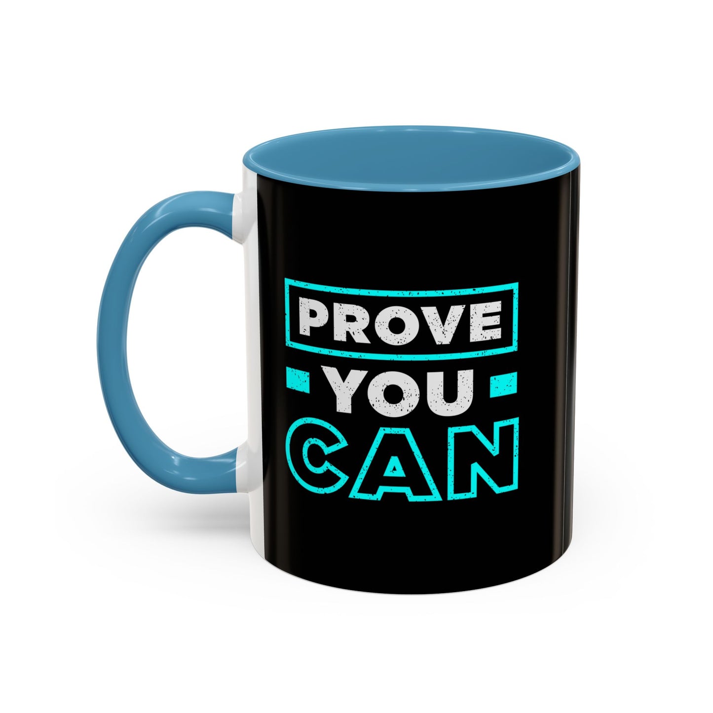 Prove You Can Accent Coffee Mug (11, 15oz)
