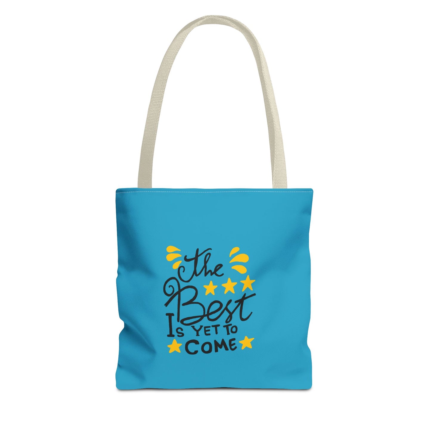 The Best Is Yet To Come Tote Bag (AOP)