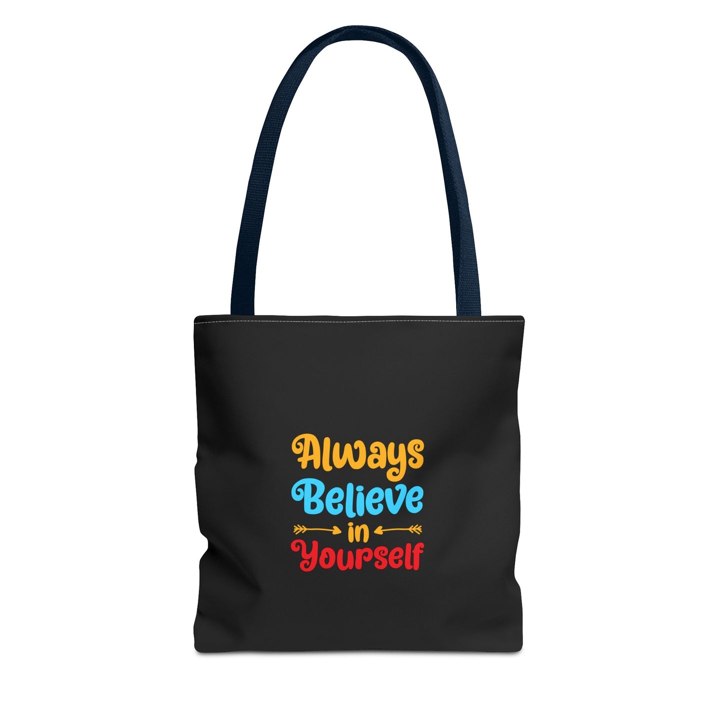 Always Believe In Yourself Tote Bag (AOP)