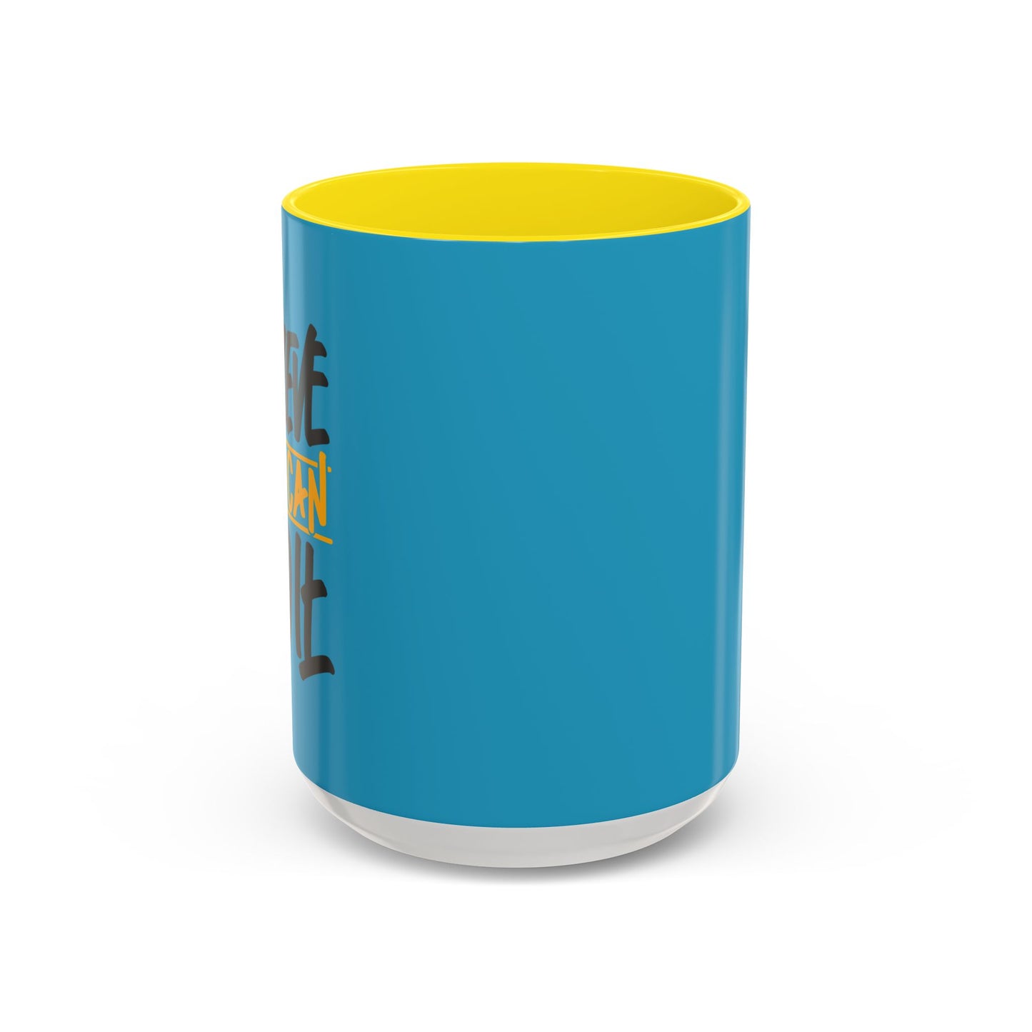 Believe You Can Do It Accent Coffee Mug (11, 15oz)