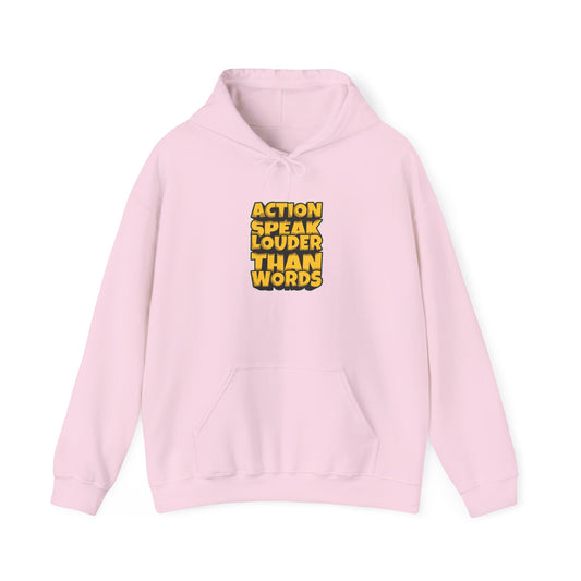 Action Speak Louder Than Words Unisex Heavy Blend™ Hooded Sweatshirt