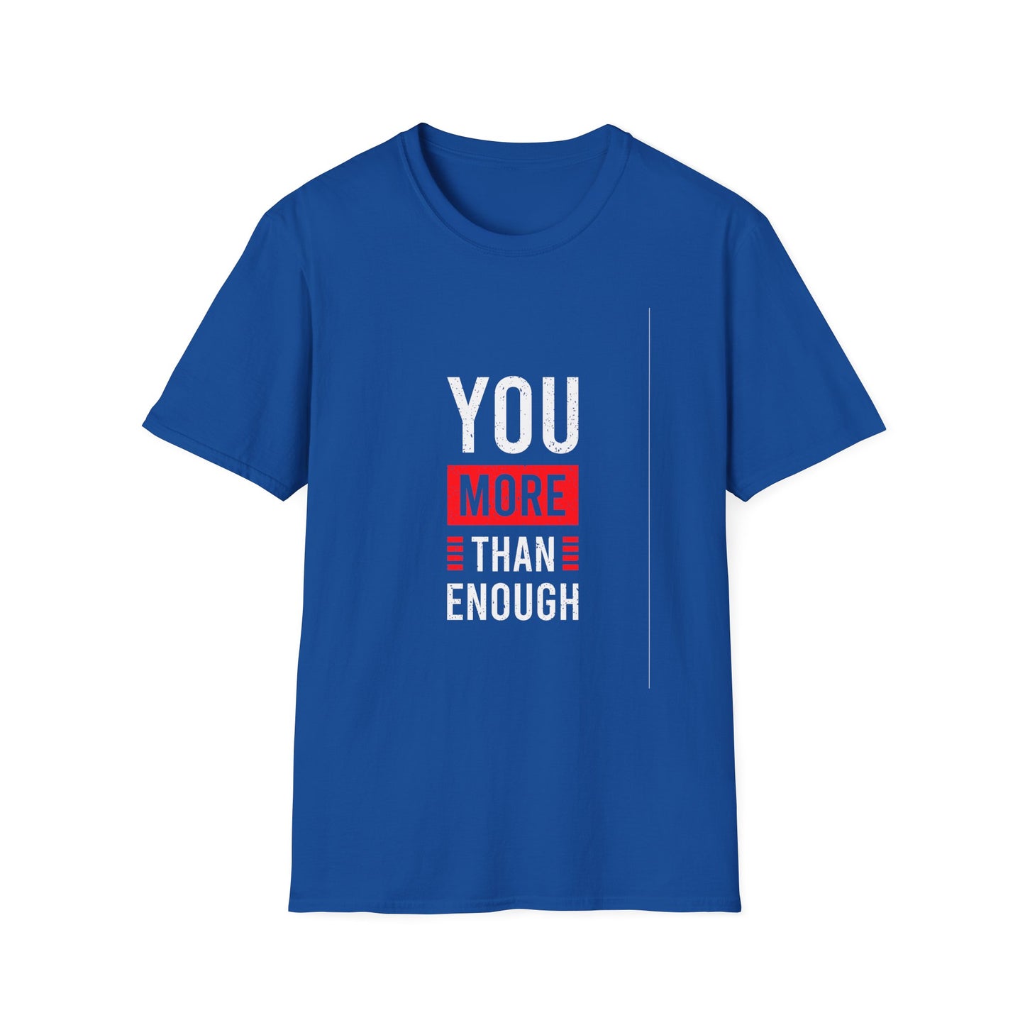 You More Than Enough Unisex Softstyle T-Shirt