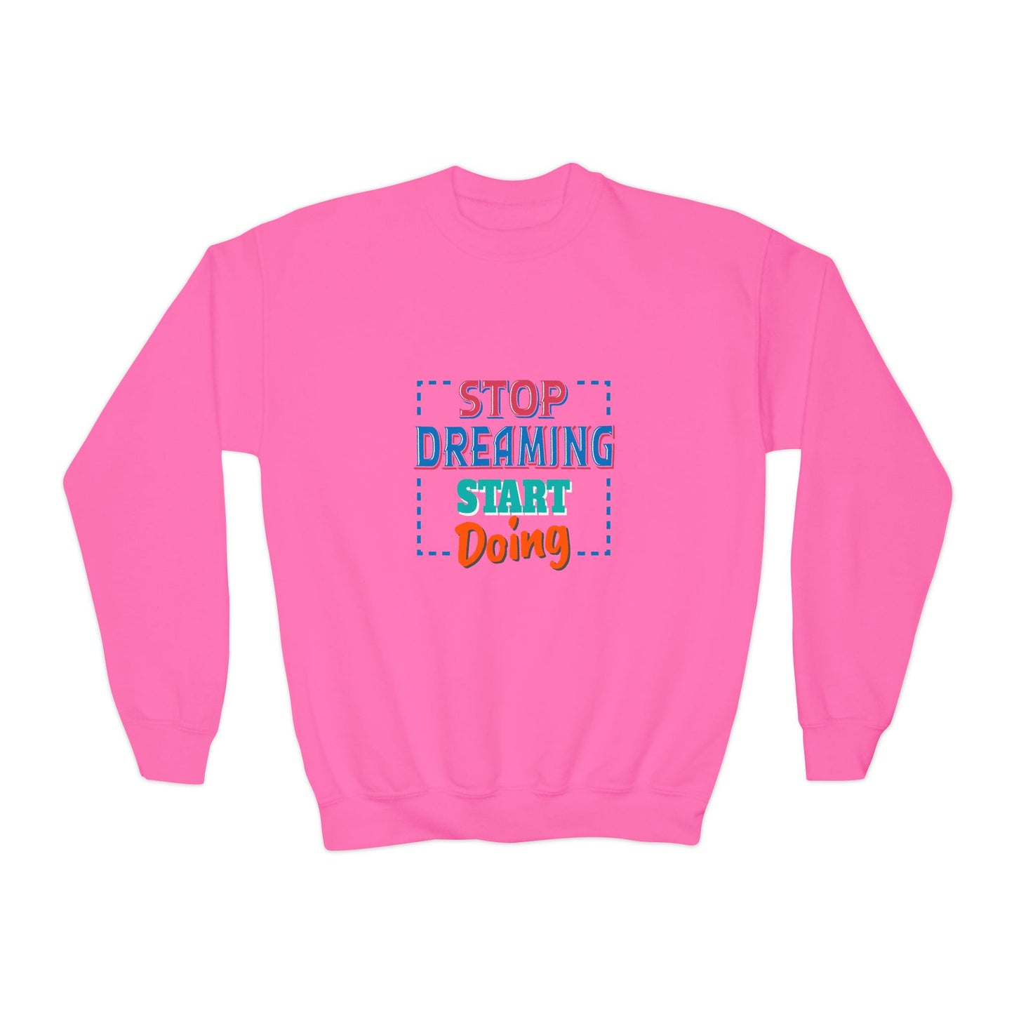 Stop Dreaming Start Doing Youth Crewneck Sweatshirt
