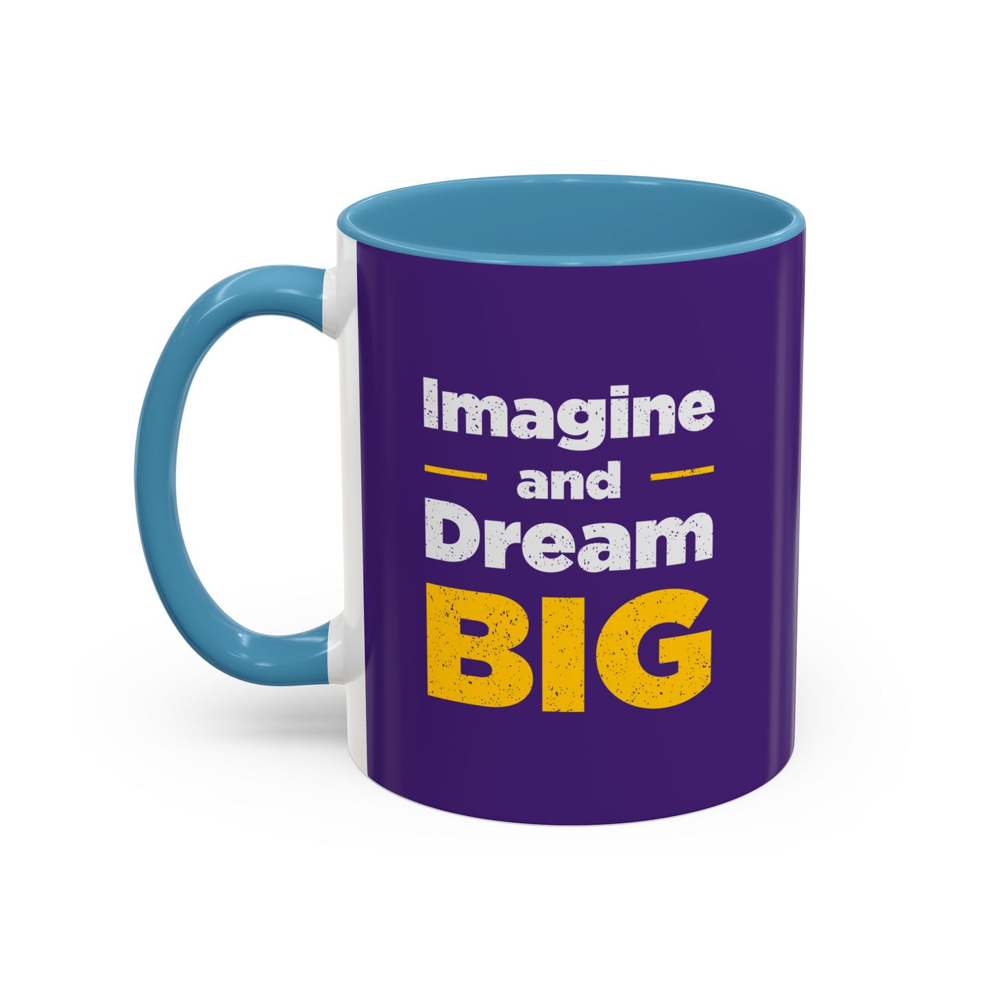 Imagine And Dream Big Accent Coffee Mug (11, 15oz)