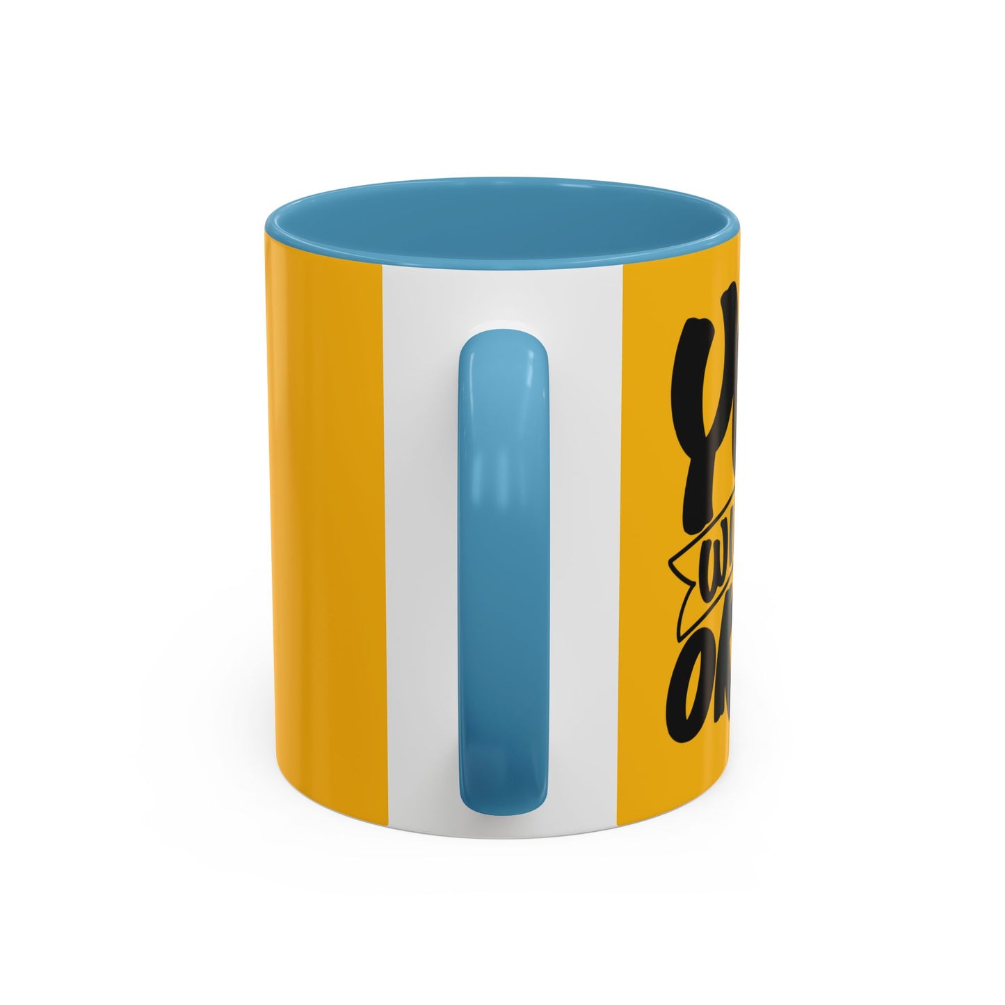 You Will Be Okay Accent Coffee Mug (11, 15oz)