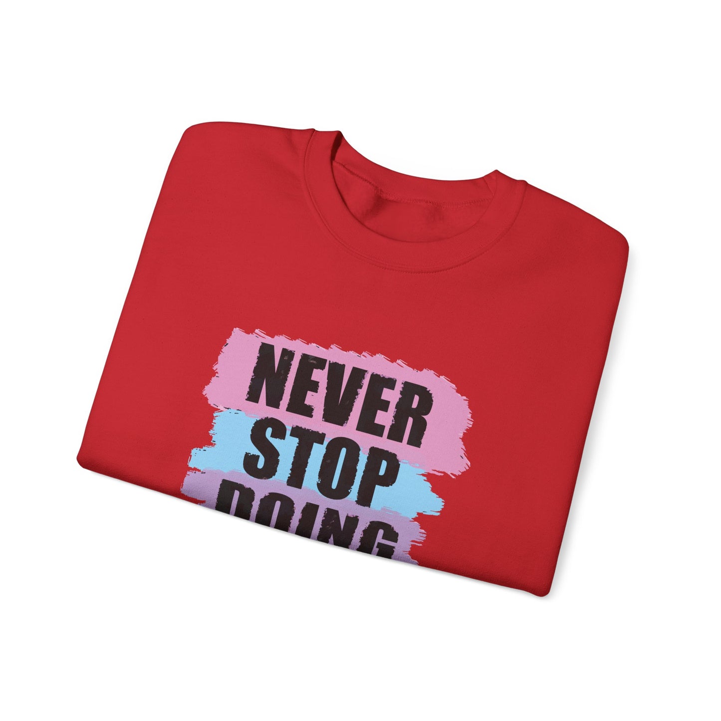 Never Stop Doing Your Best Unisex Heavy Blend™ Crewneck Sweatshirt