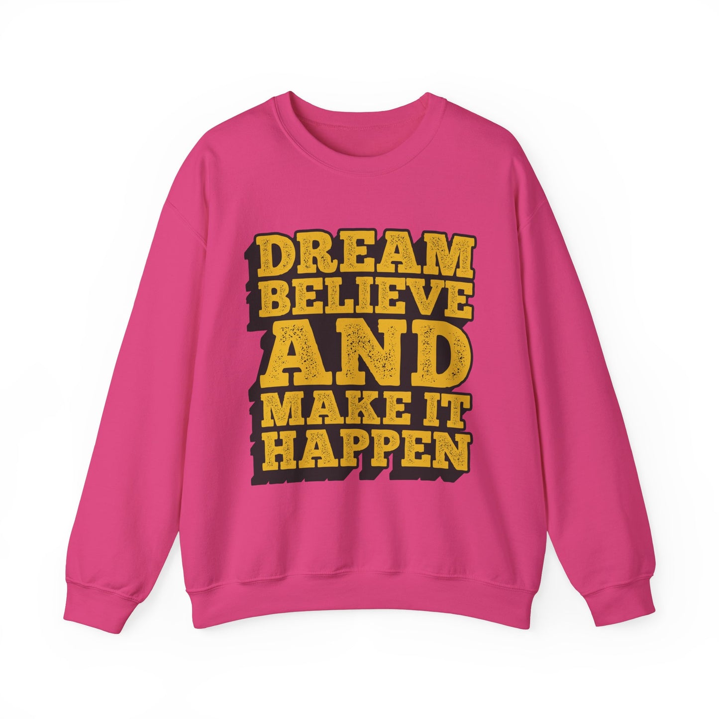 Dream Believe And Make It Happen Unisex Heavy Blend™ Crewneck Sweatshirt