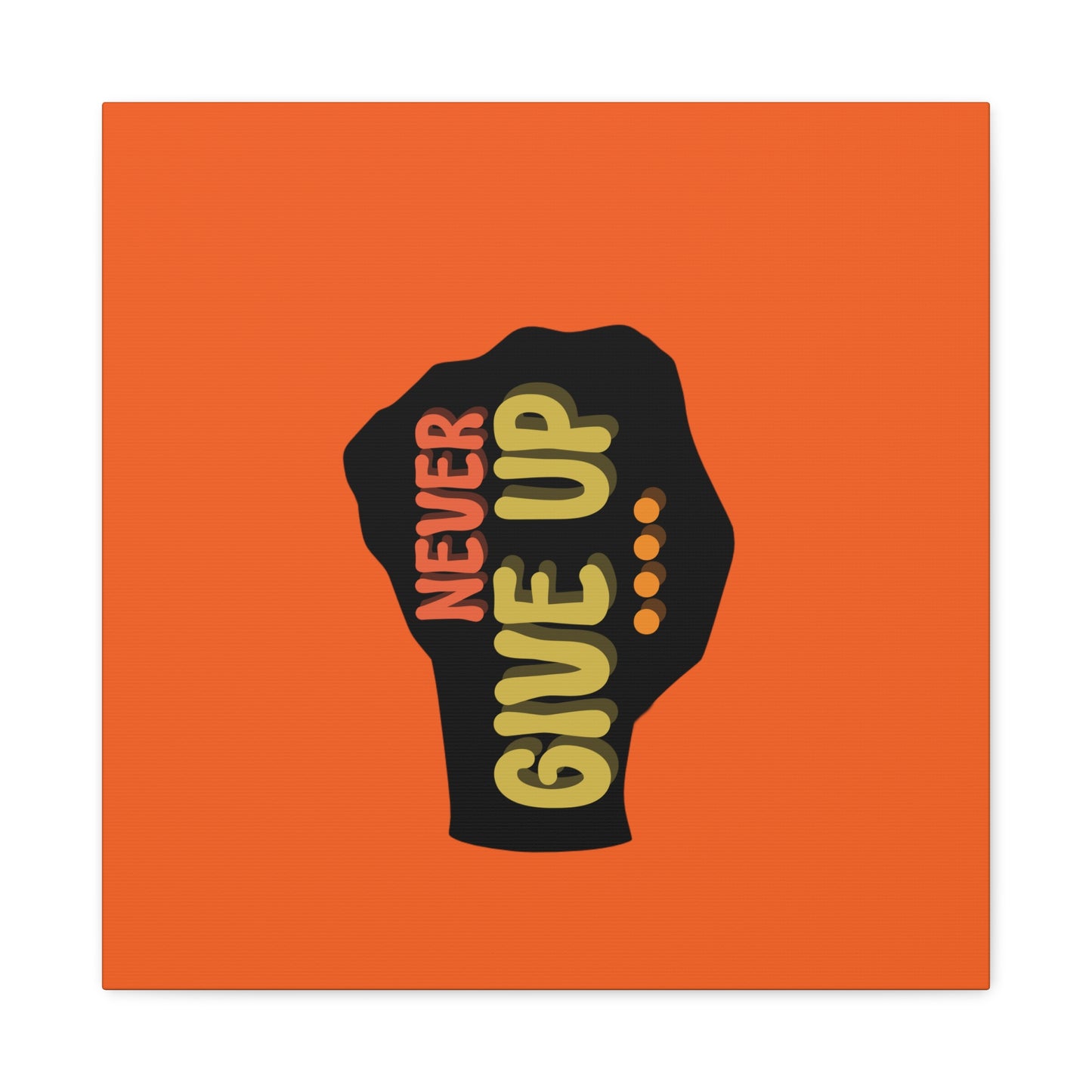 Never Give Up Matte Canvas, Stretched, 1.25"