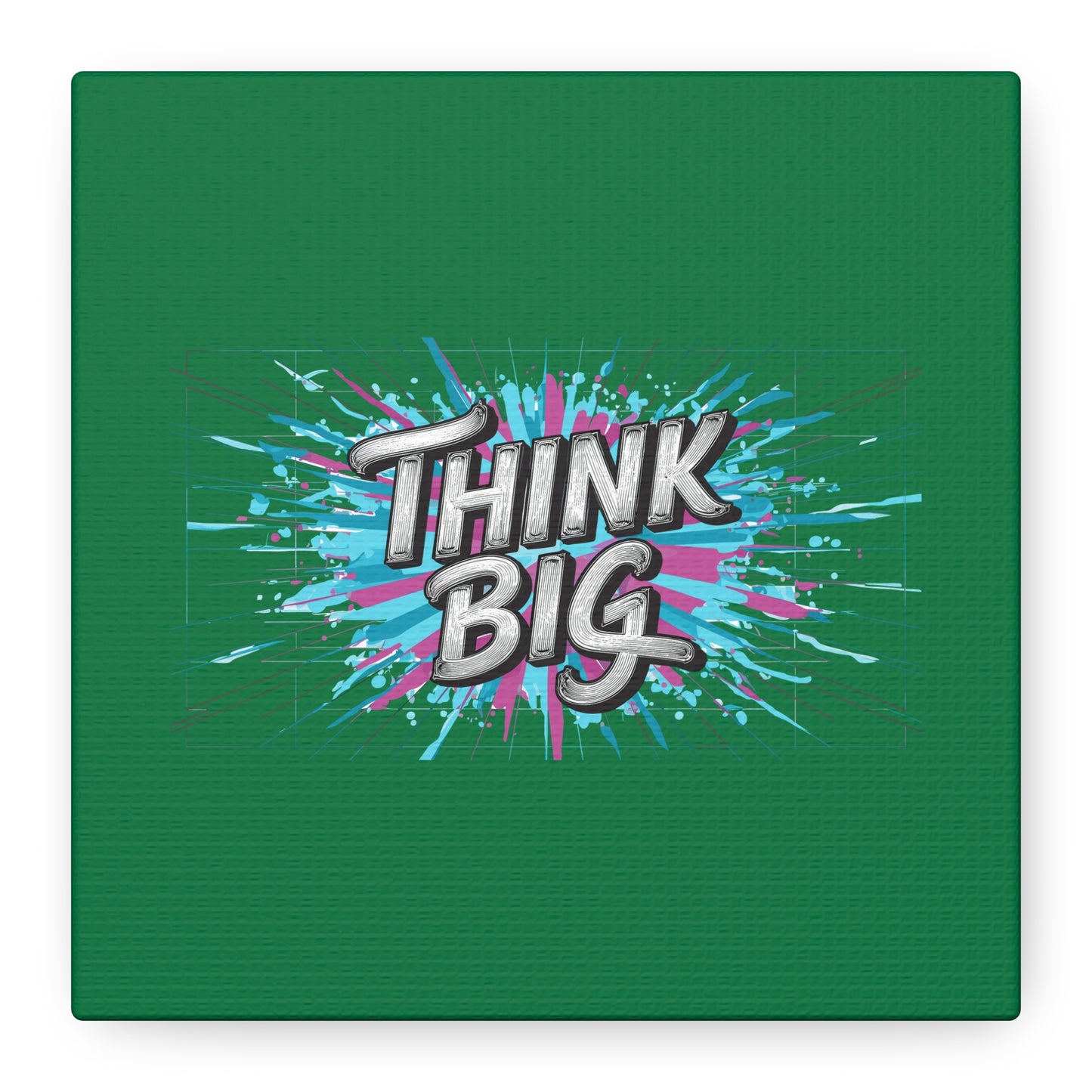 Think Big Matte Canvas, Stretched, 1.25"