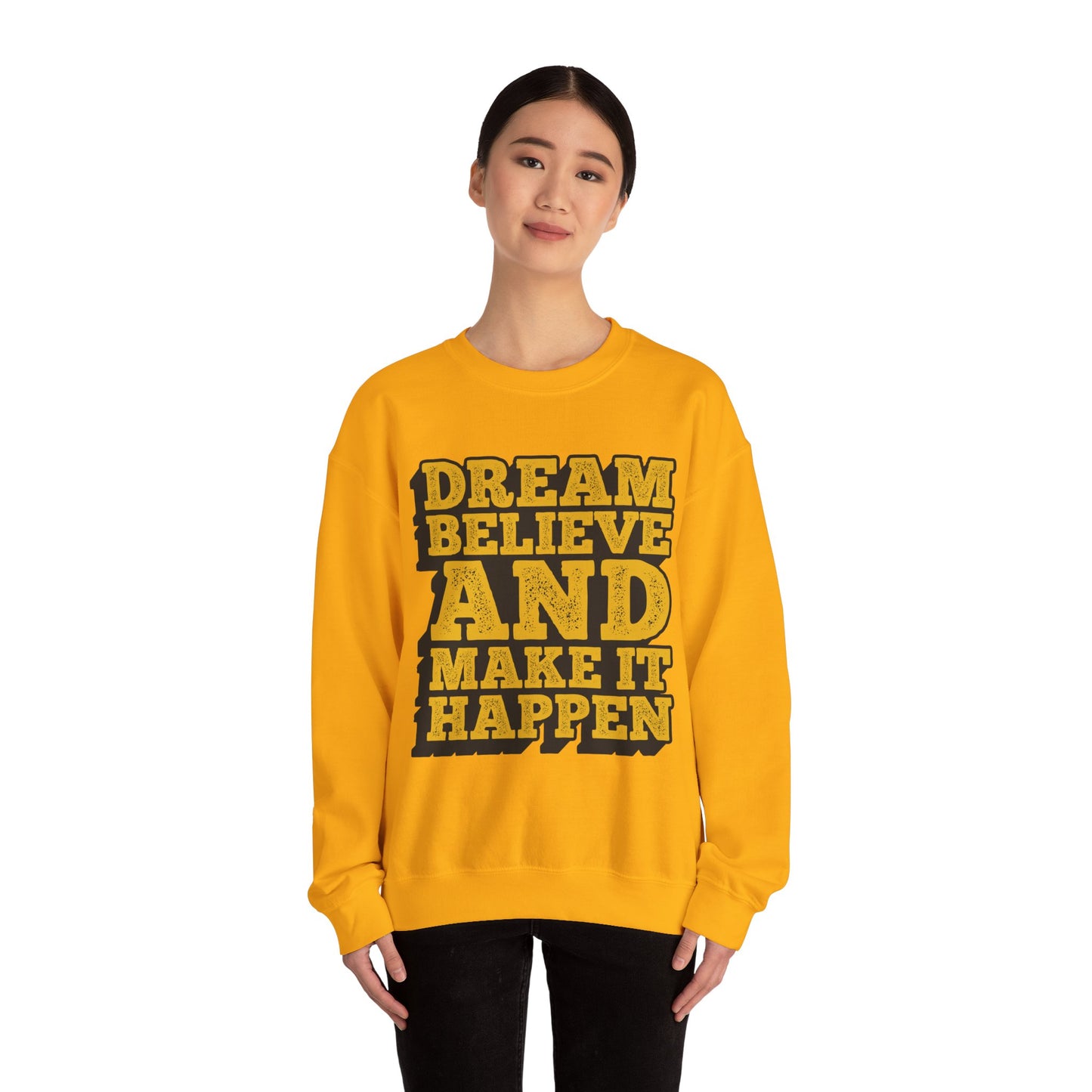 Dream Believe And Make It Happen Unisex Heavy Blend™ Crewneck Sweatshirt