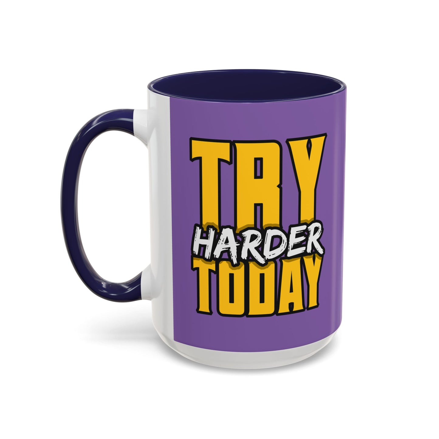 Try Harder Today Accent Coffee Mug (11, 15oz)