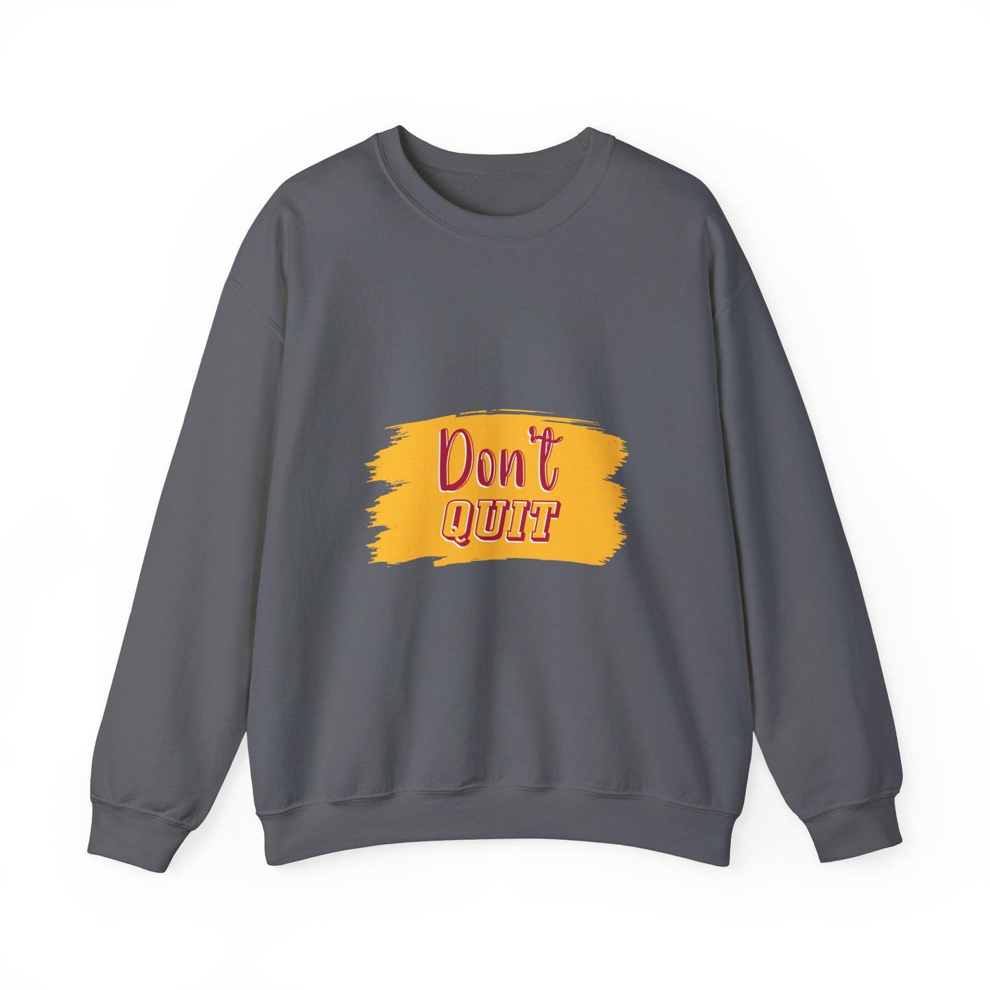 Don't Quit Unisex Heavy Blend™ Crewneck Sweatshirt