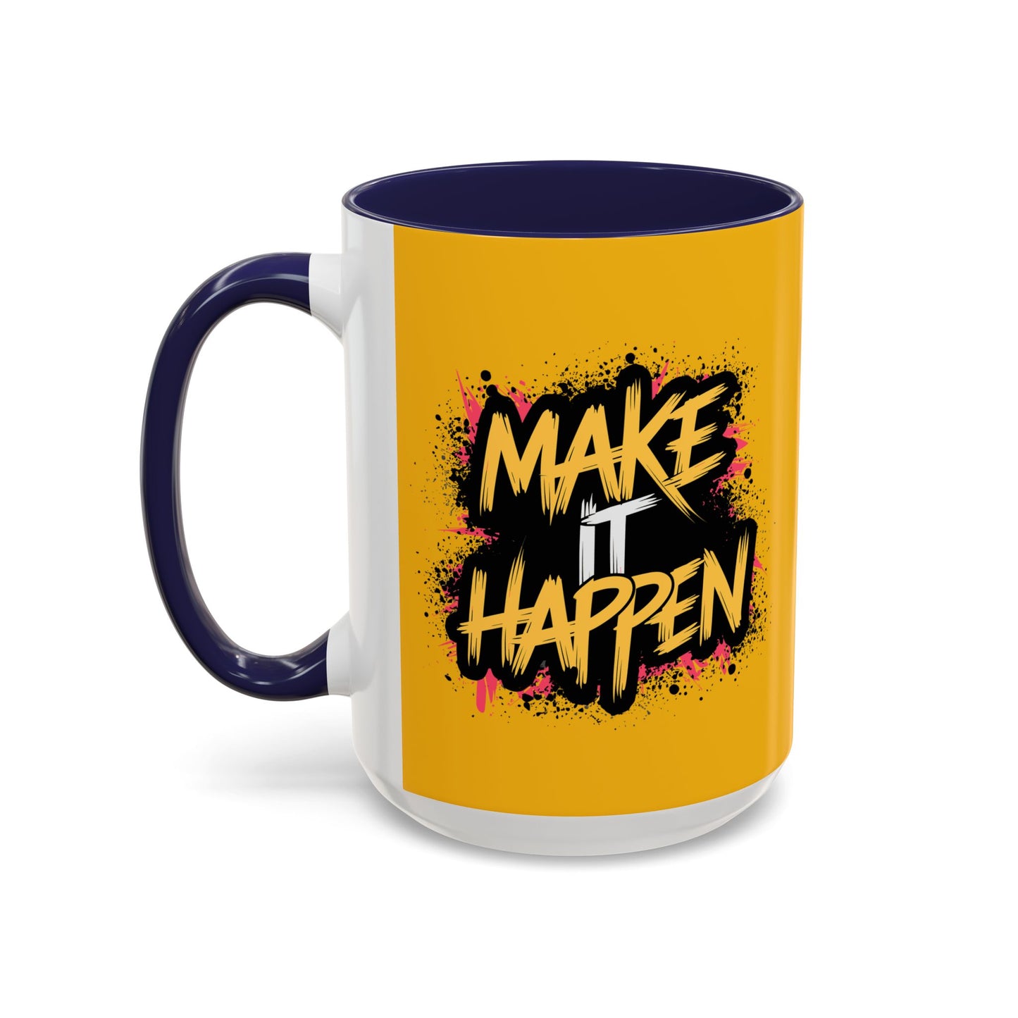 Make It Happen Accent Coffee Mug (11, 15oz)
