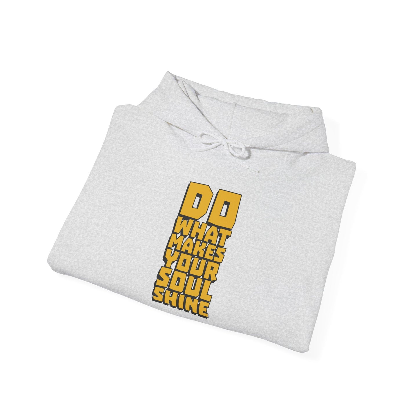 Do What Makes Your Soul Shine Unisex Heavy Blend™ Hooded Sweatshirt