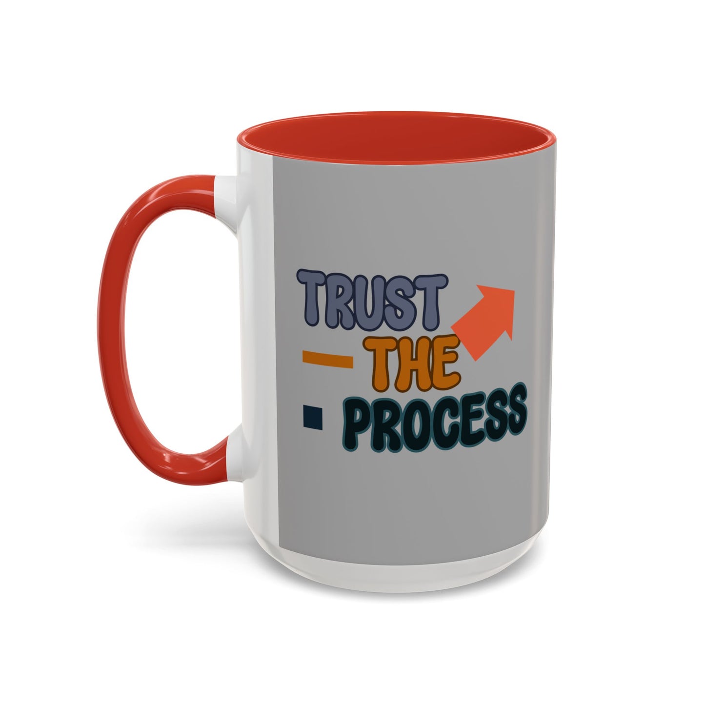 Trust The Process Accent Coffee Mug (11, 15oz)