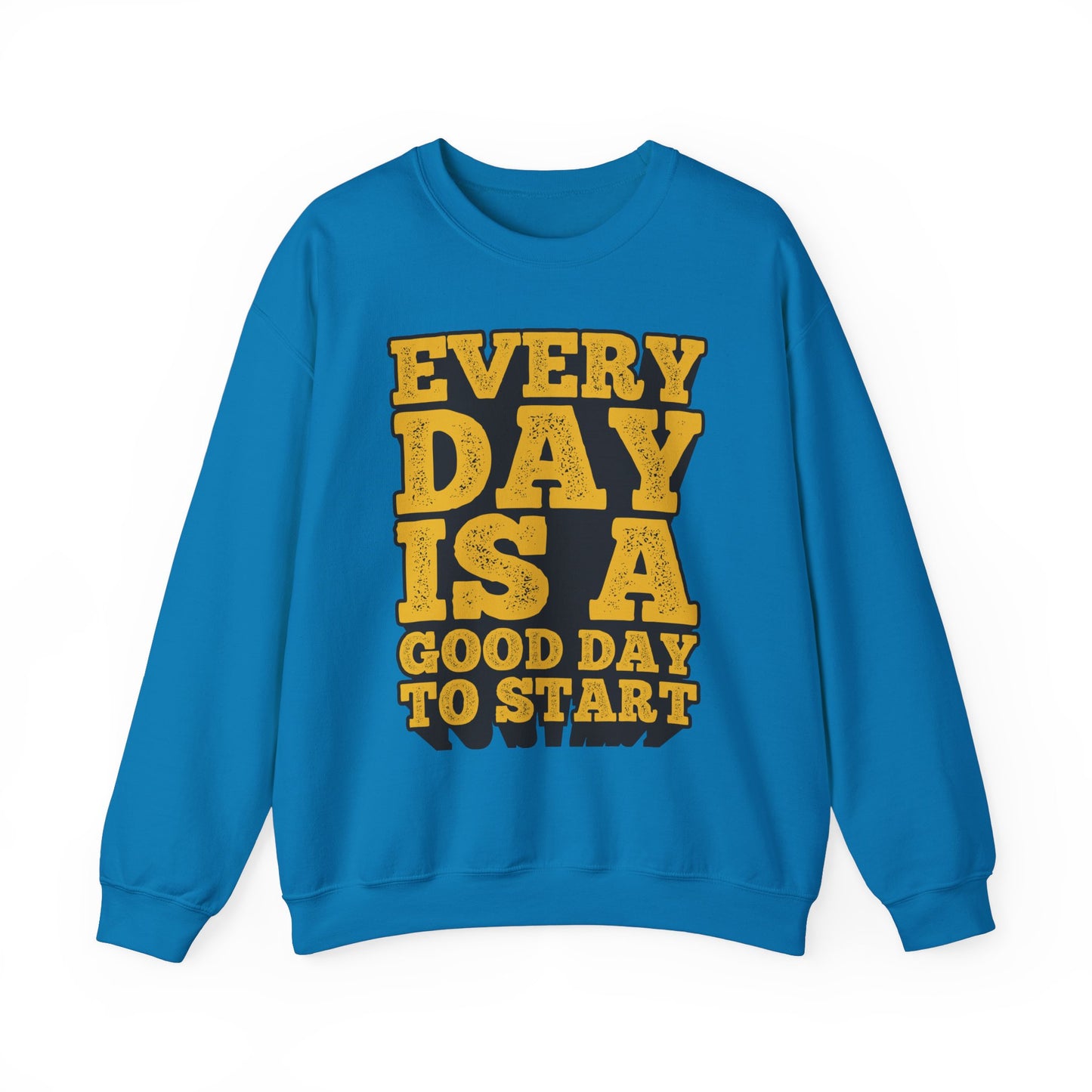 Every Day Is A Good Day To Start Unisex Heavy Blend™ Crewneck Sweatshirt