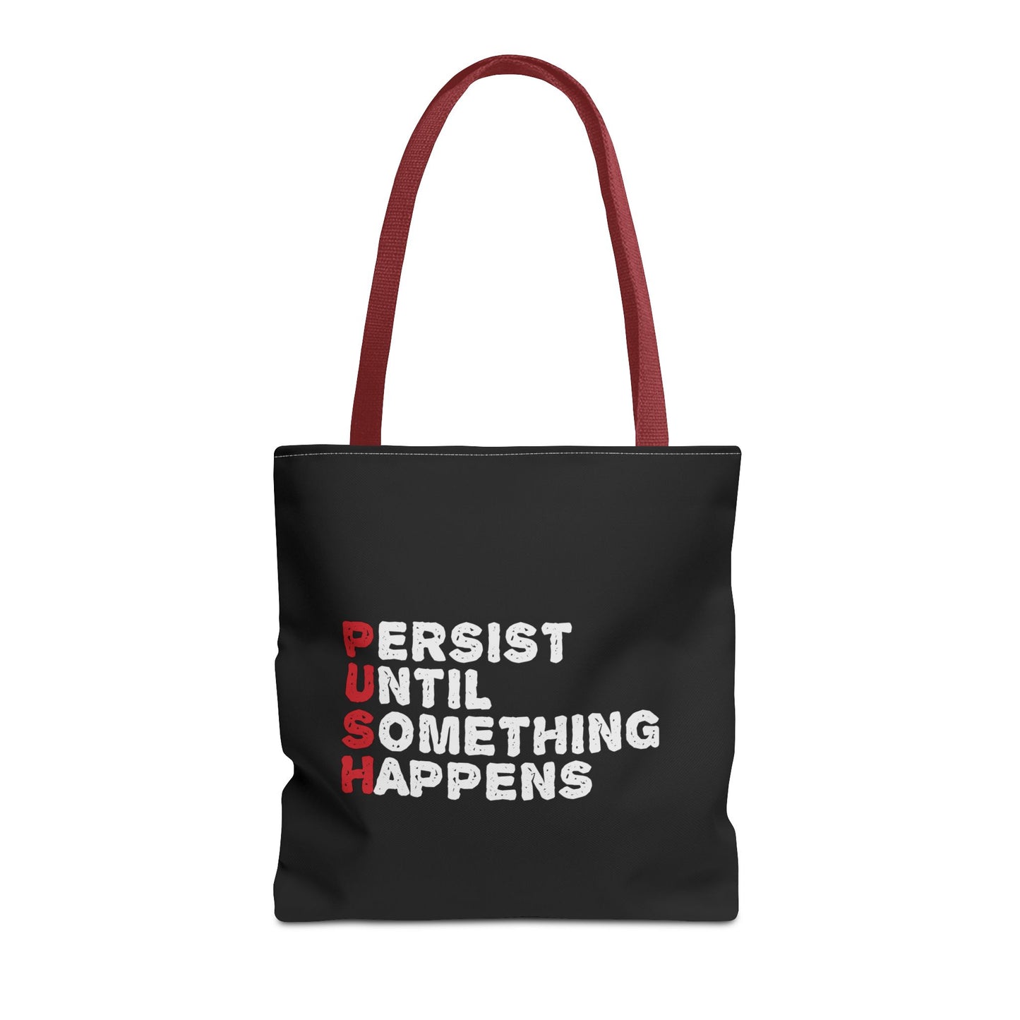 Persist Until Something Happens Tote Bag (AOP)
