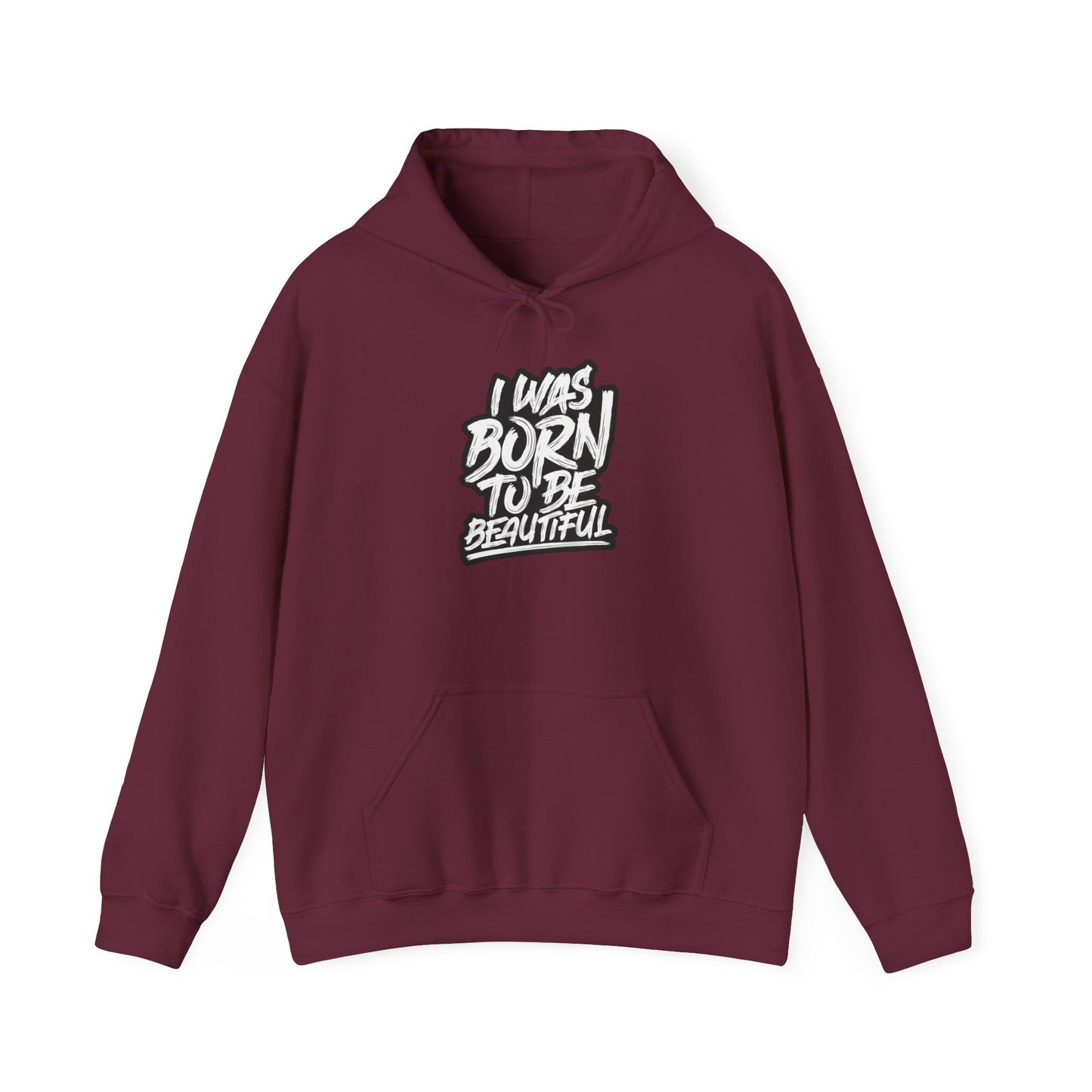 I Was Born To Be Beautiful Unisex Heavy Blend™ Hooded Sweatshirt