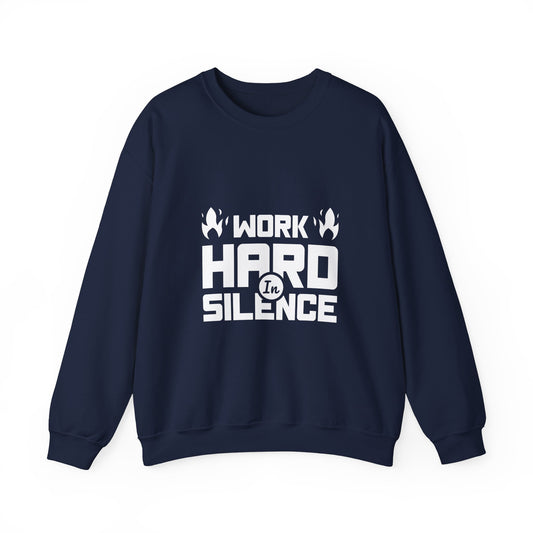 Work Hard In Silence Unisex Heavy Blend™ Crewneck Sweatshirt