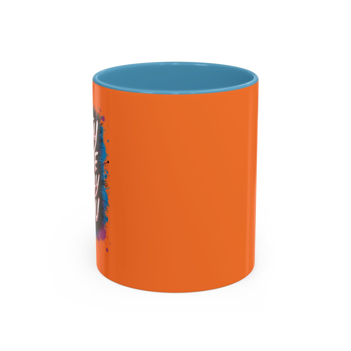 Stay True Stay You Accent Coffee Mug (11, 15oz)