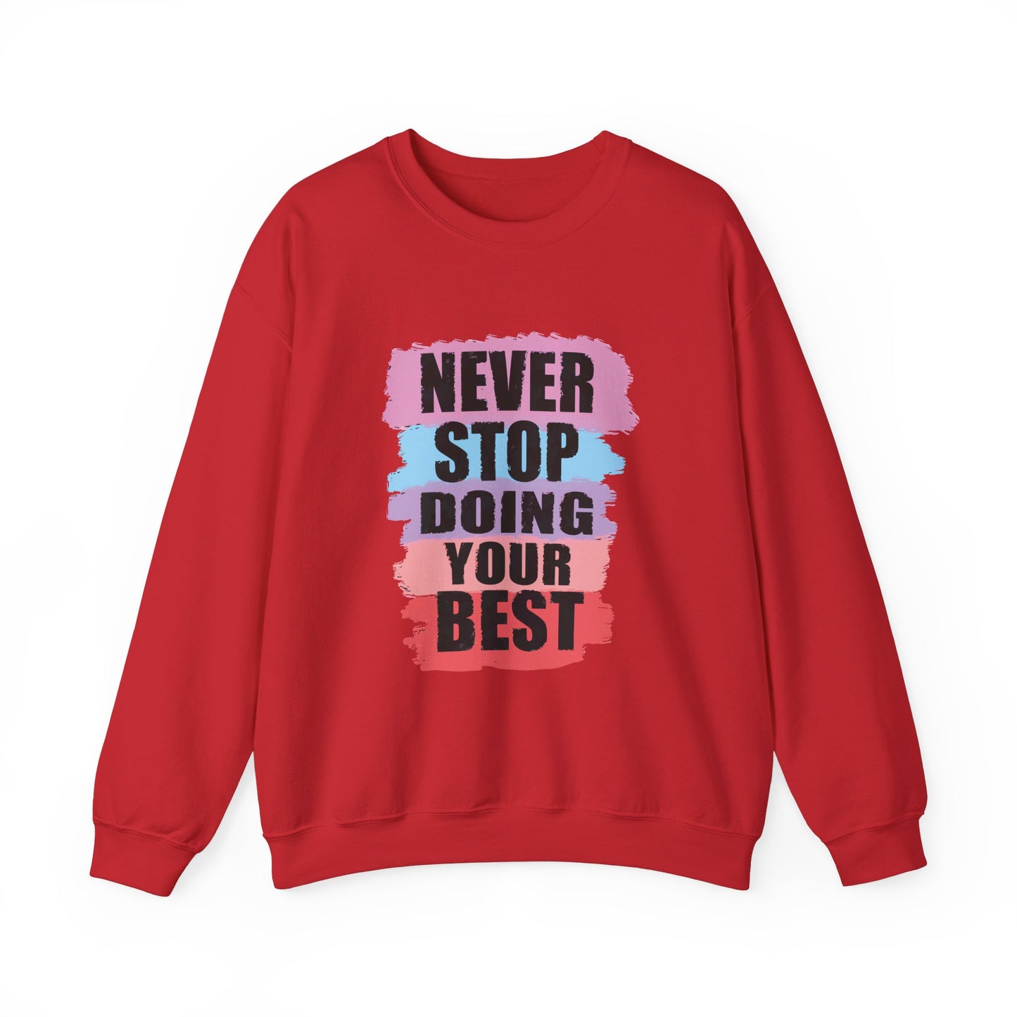 Never Stop Doing Your Best Unisex Heavy Blend™ Crewneck Sweatshirt
