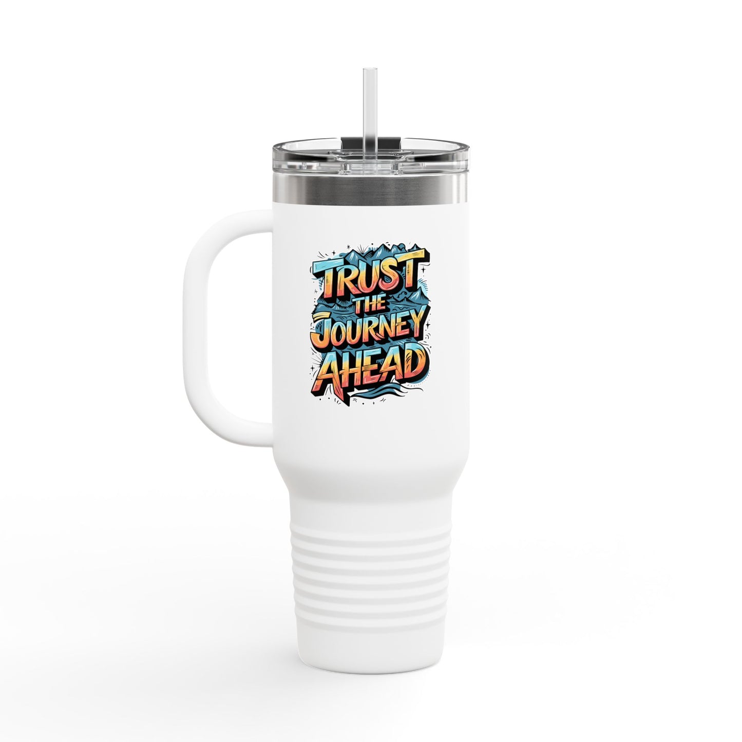 Trust The Journey Ahead Insulated Travel Mug, 40oz