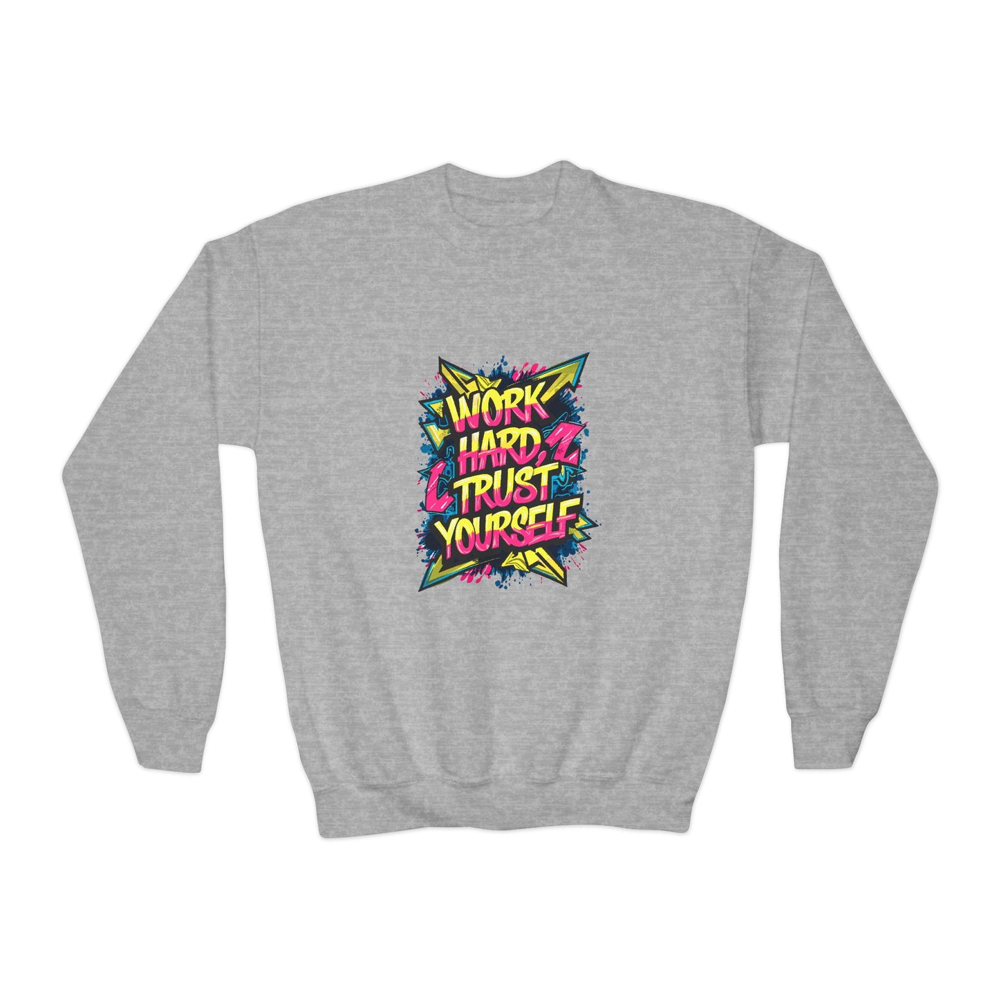 Work Hard Trust Yourself Youth Crewneck Sweatshirt