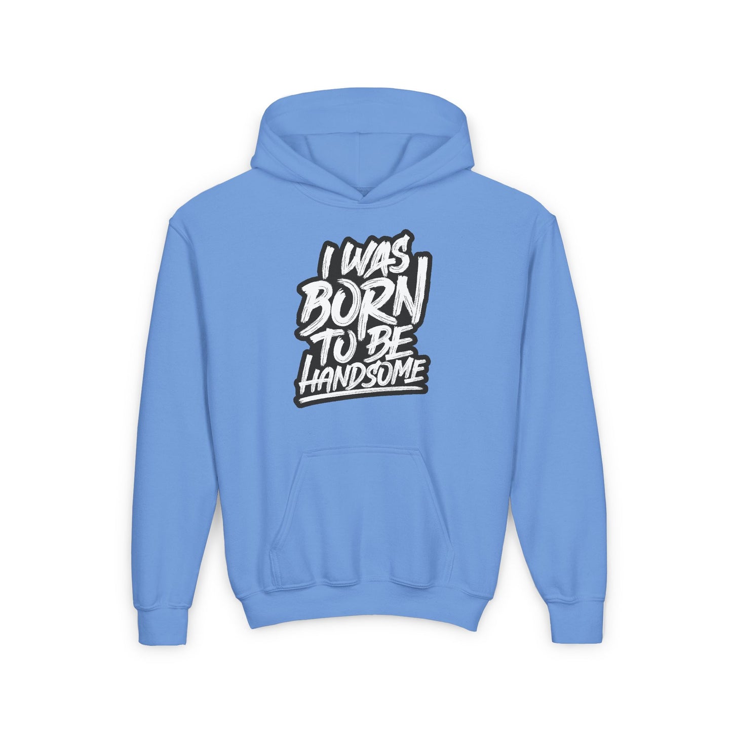 I Was Born To Be Handsome Youth Heavy Blend Hooded Sweatshirt