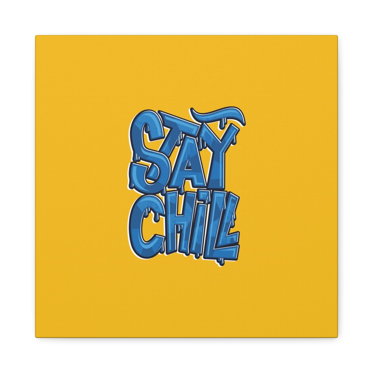 Stay Chill Matte Canvas, Stretched, 1.25"