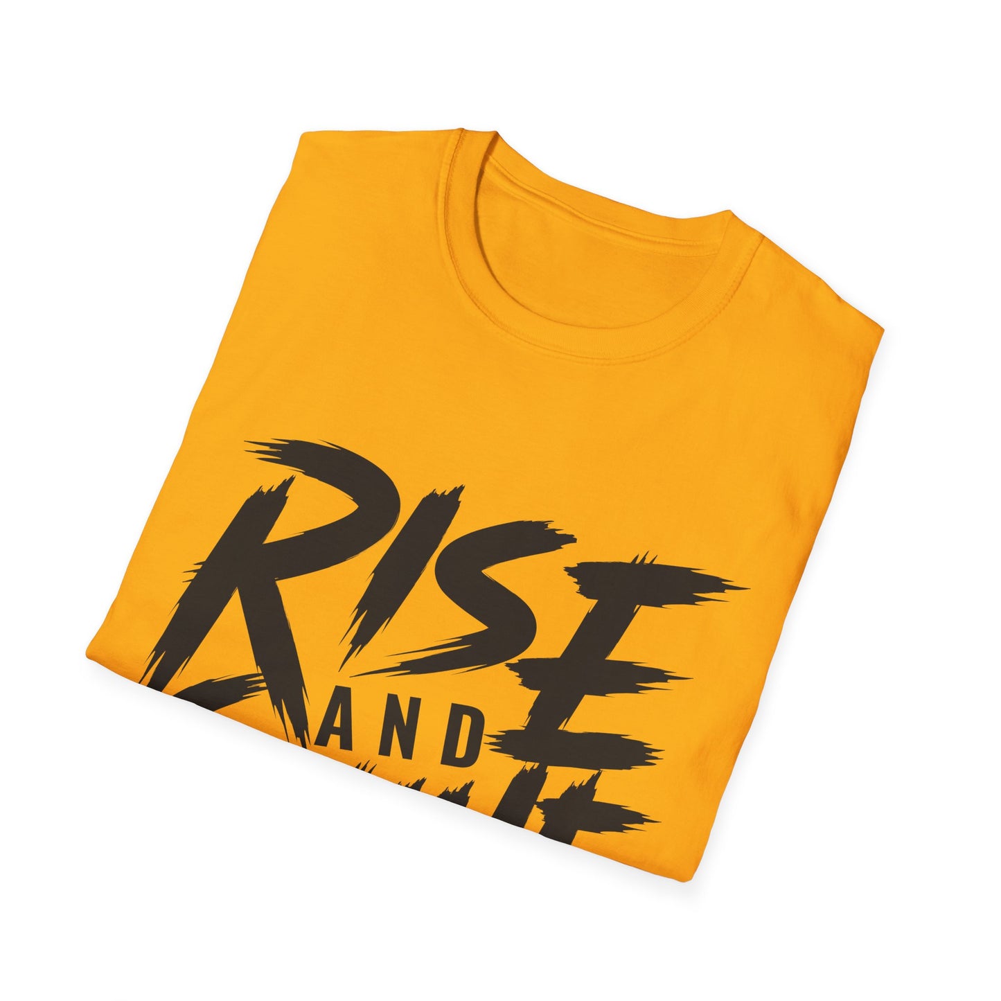 rise and shine Unisex Softstyle T-Shirt