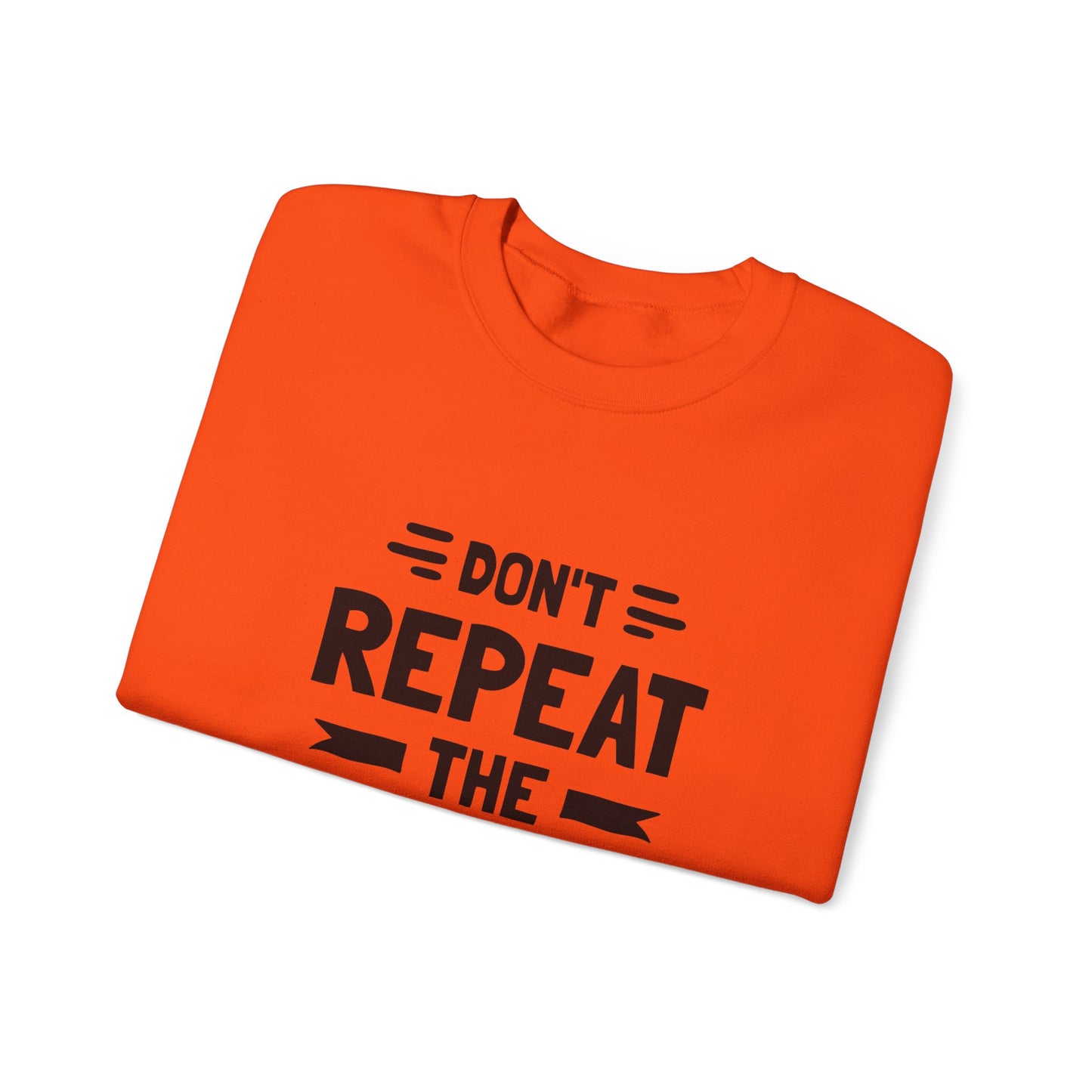 Don't Repeat The Same Mistake Unisex Heavy Blend™ Crewneck Sweatshirt