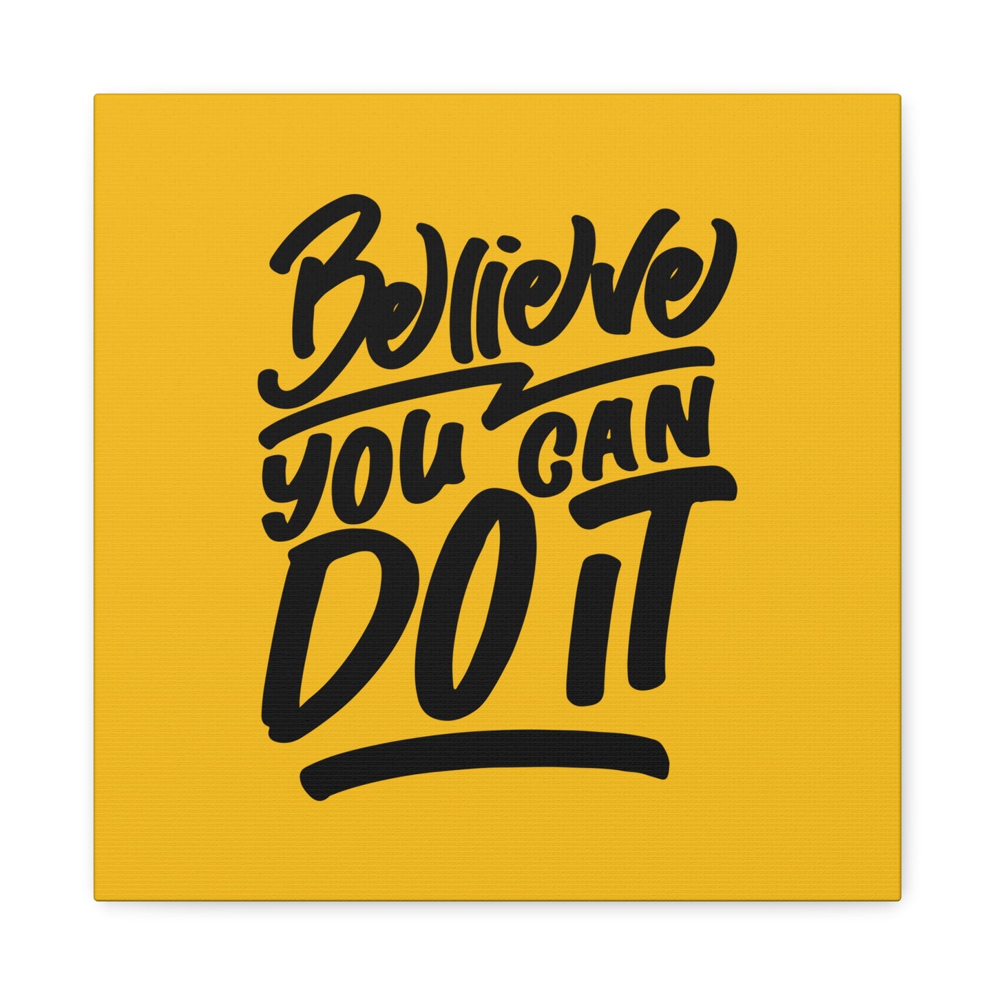 Believe You Can Do It Matte Canvas, Stretched, 1.25"