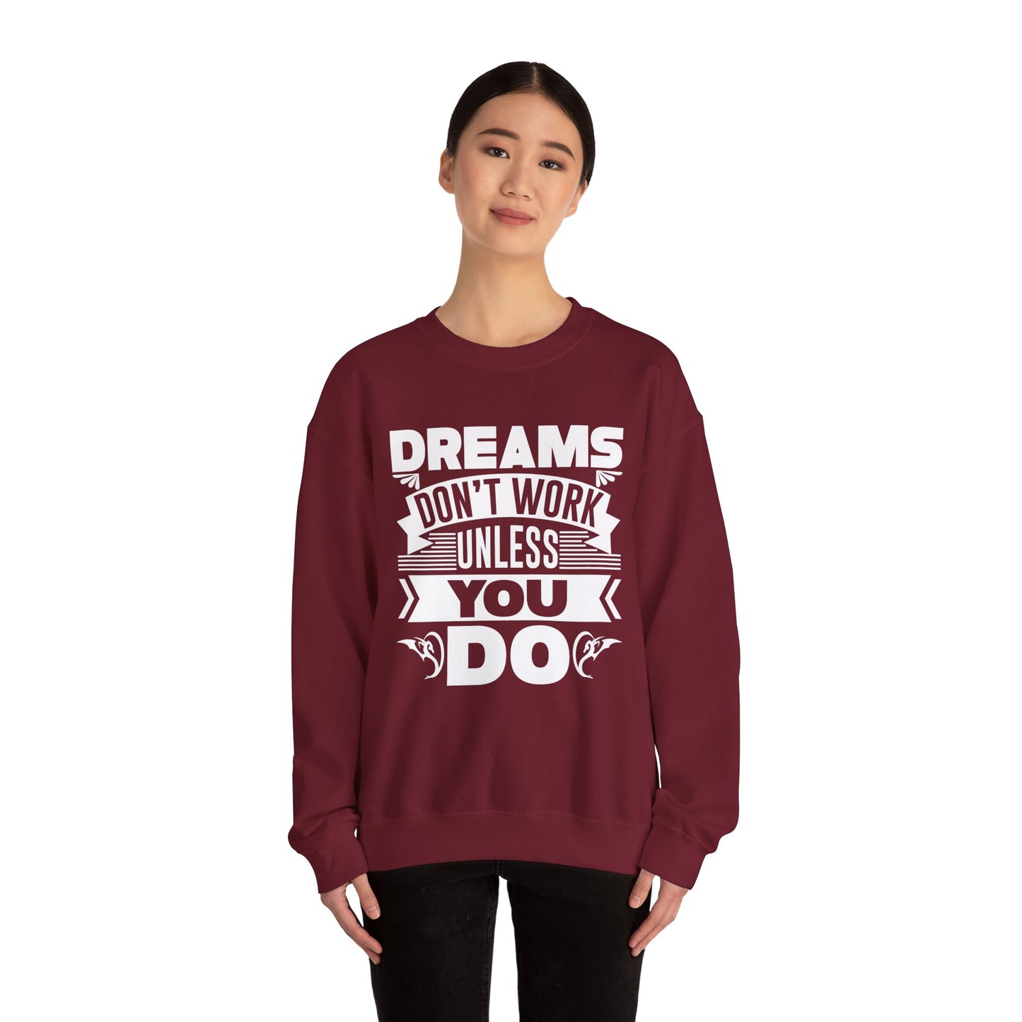 Dreams Don't Work Unless You Do Unisex Heavy Blend™ Crewneck Sweatshirt
