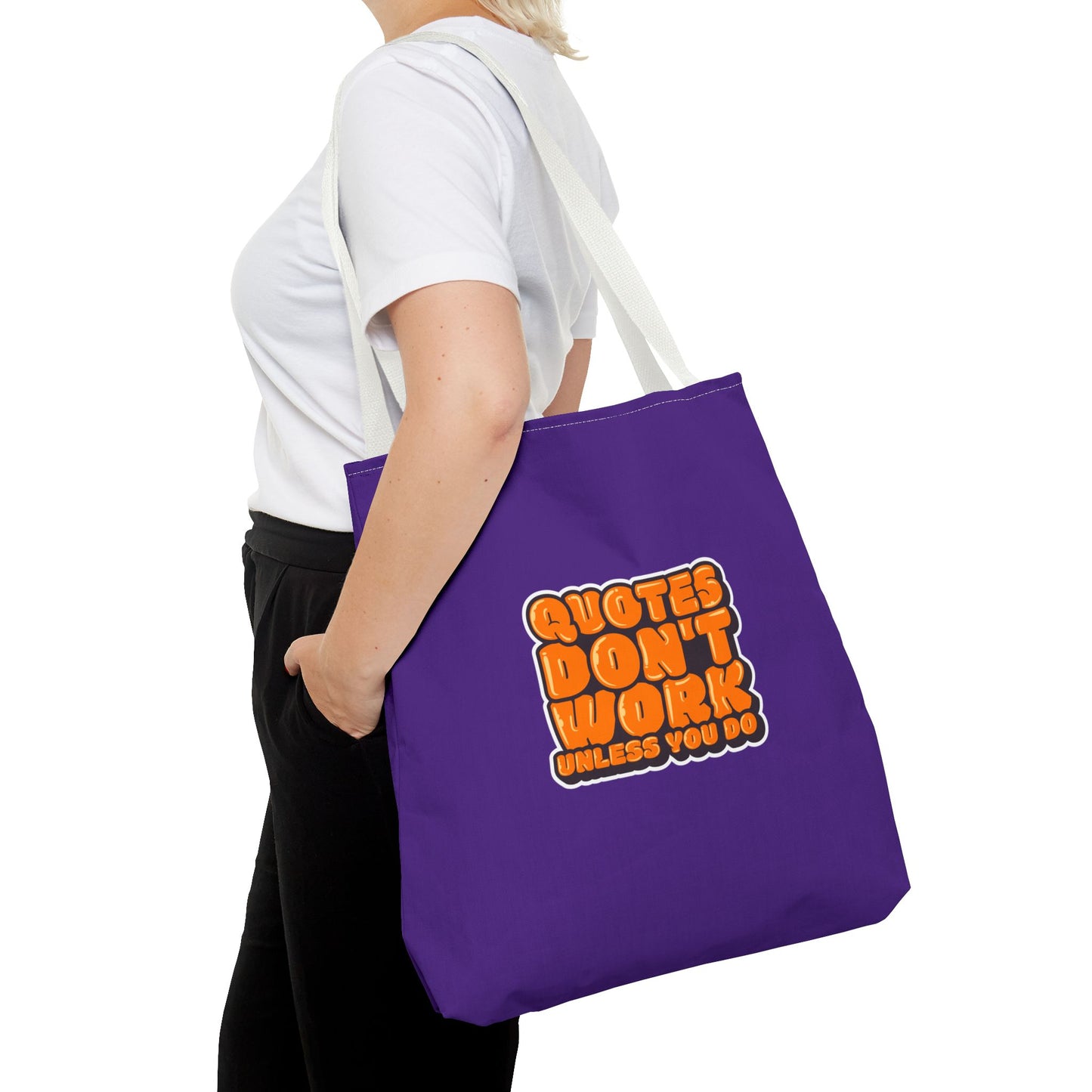 Quotes Don't Work Unless You Do Tote Bag (AOP)