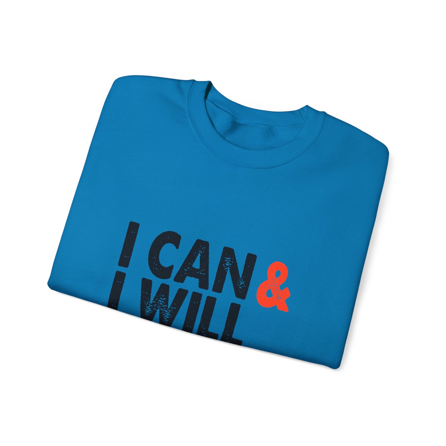I Can & I Will Watch Me Unisex Heavy Blend™ Crewneck Sweatshirt