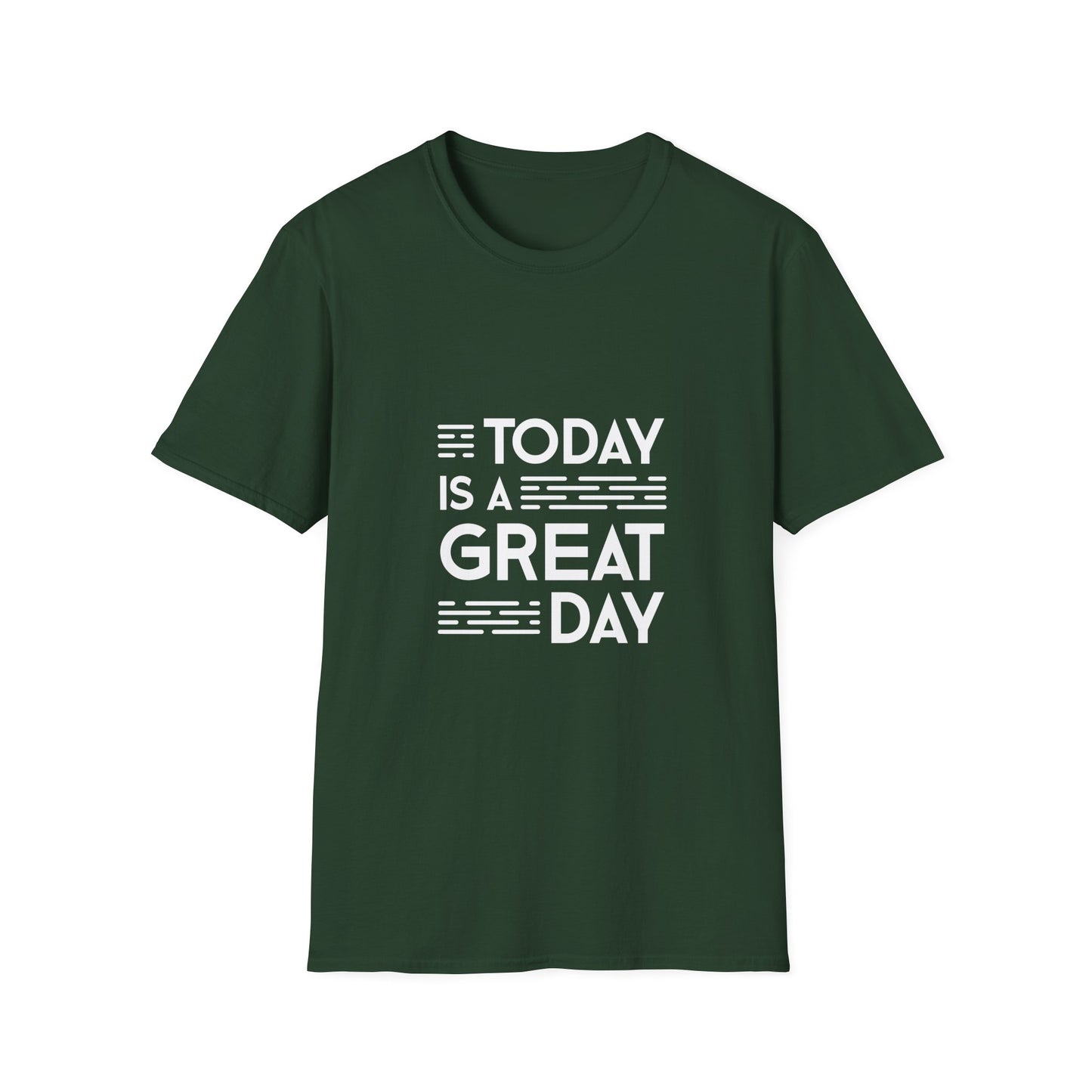 Today Is A Great Day Unisex Softstyle T-Shirt